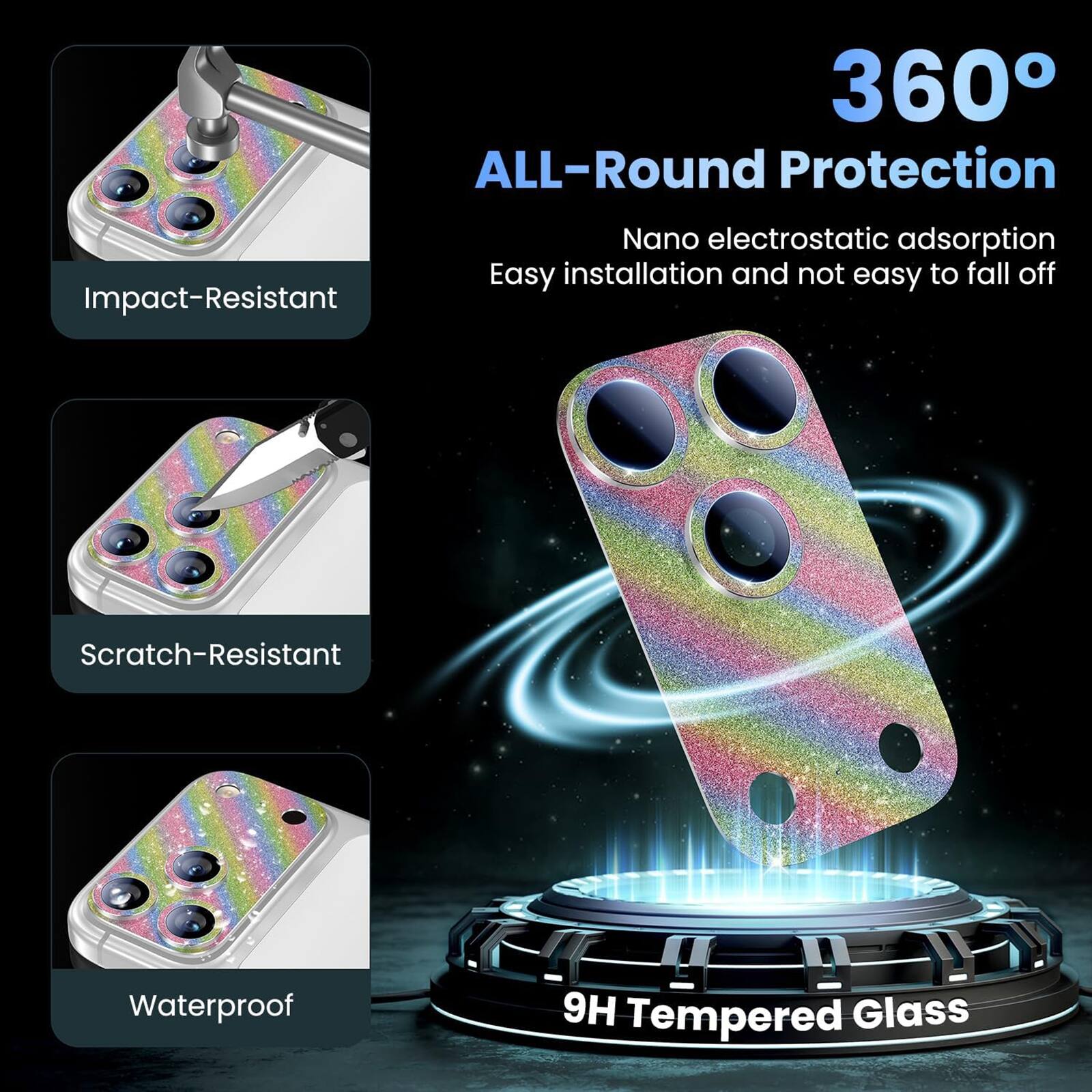360° ALL-Round Protection  
Impact-Resistant  
Nano electrostatic adsorption  
Easy installation and not easy to fall off  
Scratch-Resistant  
Waterproof  
9H Tempered Glass