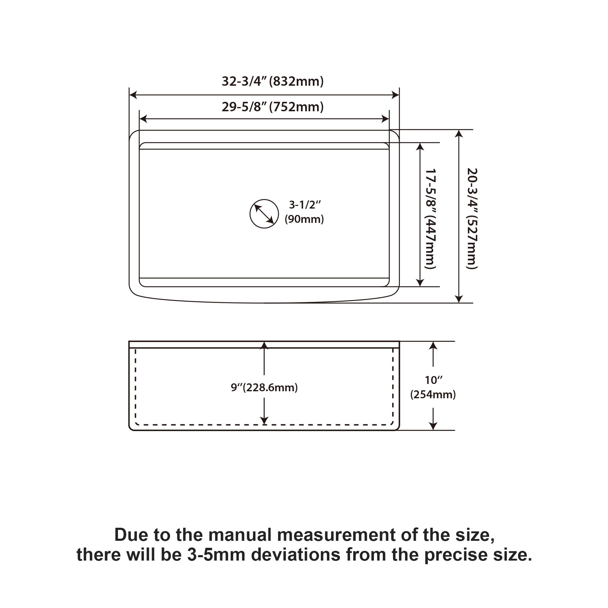 32-3/4" (832mm)  
29-5/8" (752mm)  
3-1/2" (90mm)  
17-5/8" (447mm)  
20-3/4" (527mm)  
9" (228.6mm)  
10" (254mm)  

Due to the manual measurement of the size, there will be 3-5mm deviations from the precise size.