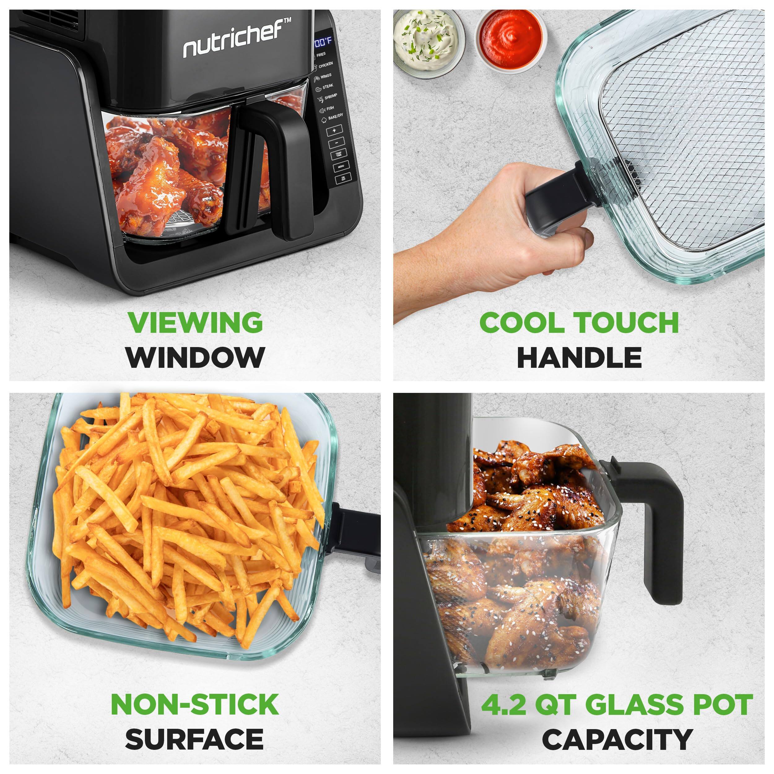 nutrichef

VIEWING WINDOW

COOL TOUCH HANDLE

NON-STICK SURFACE

4.2 QT GLASS POT CAPACITY