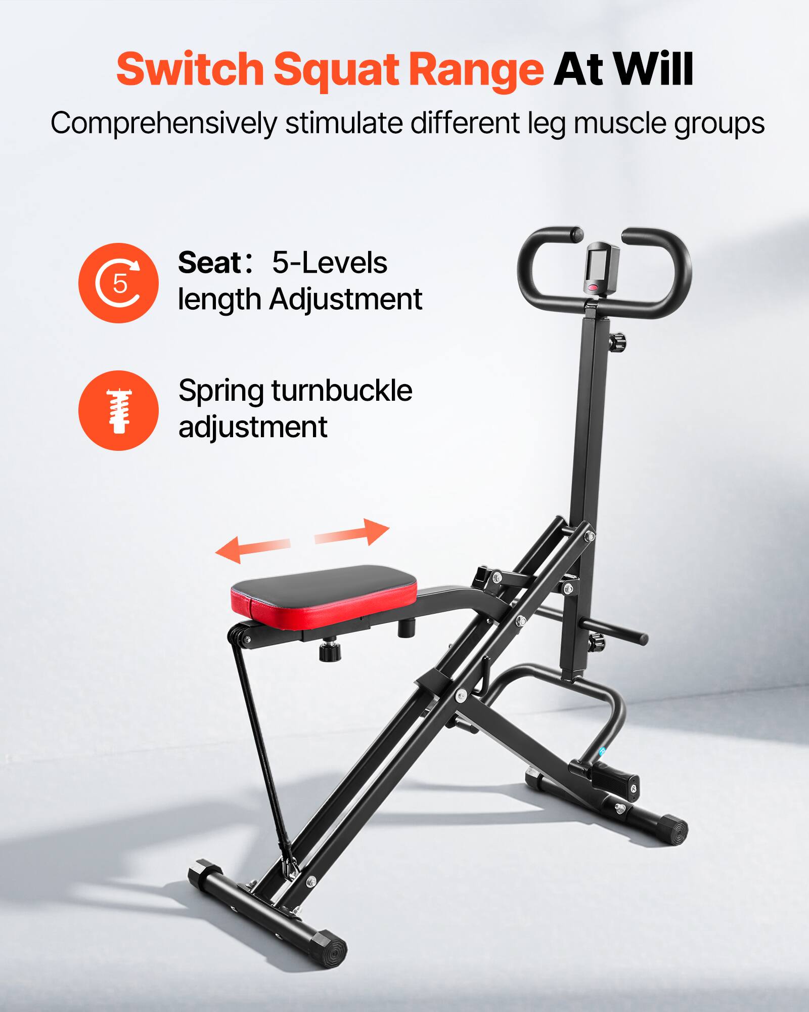 Switch Squat Range At Will  
Comprehensively stimulate different leg muscle groups  

Seat: 5-Levels length Adjustment  
Spring turnbuckle adjustment