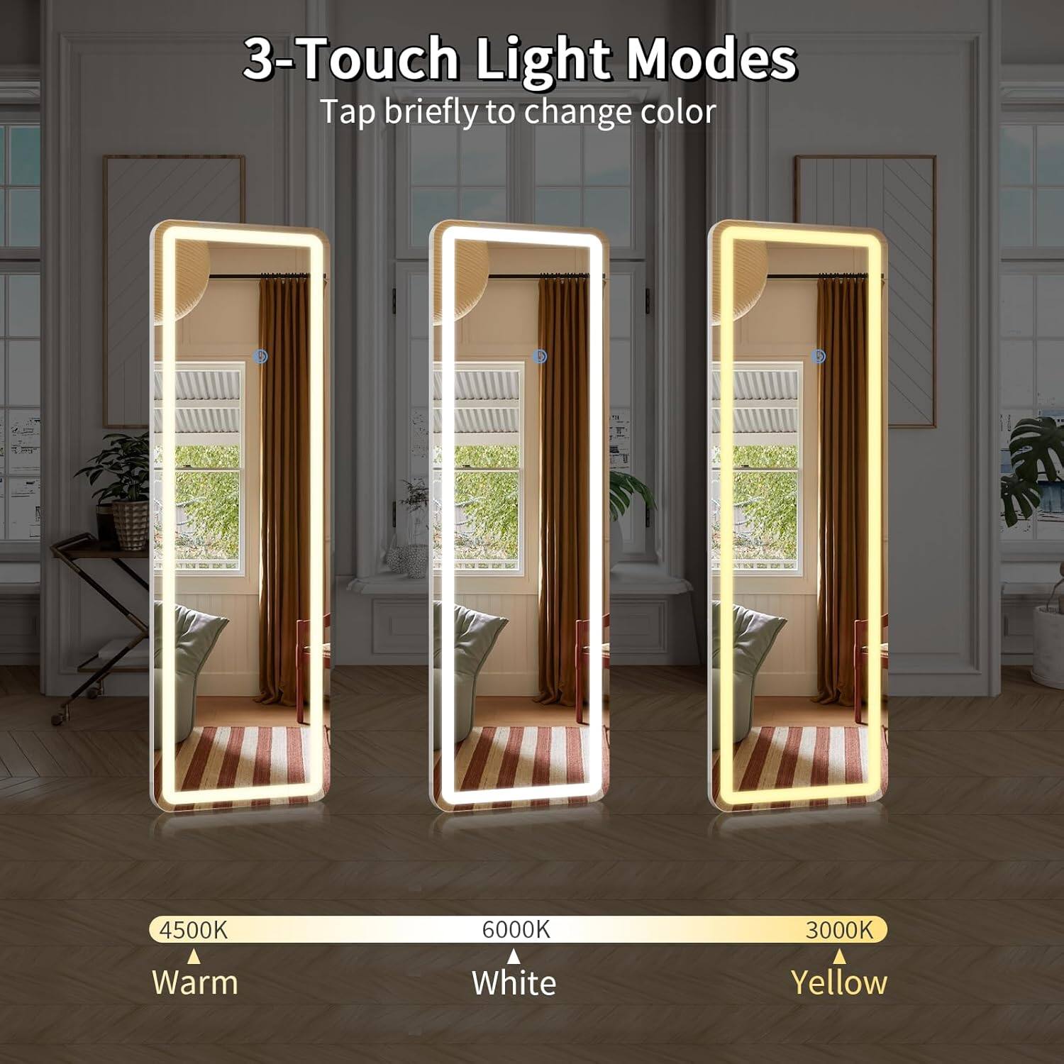 3-Touch Light Modes  
Tap briefly to change color  

4500K Warm  
6000K White  
3000K Yellow