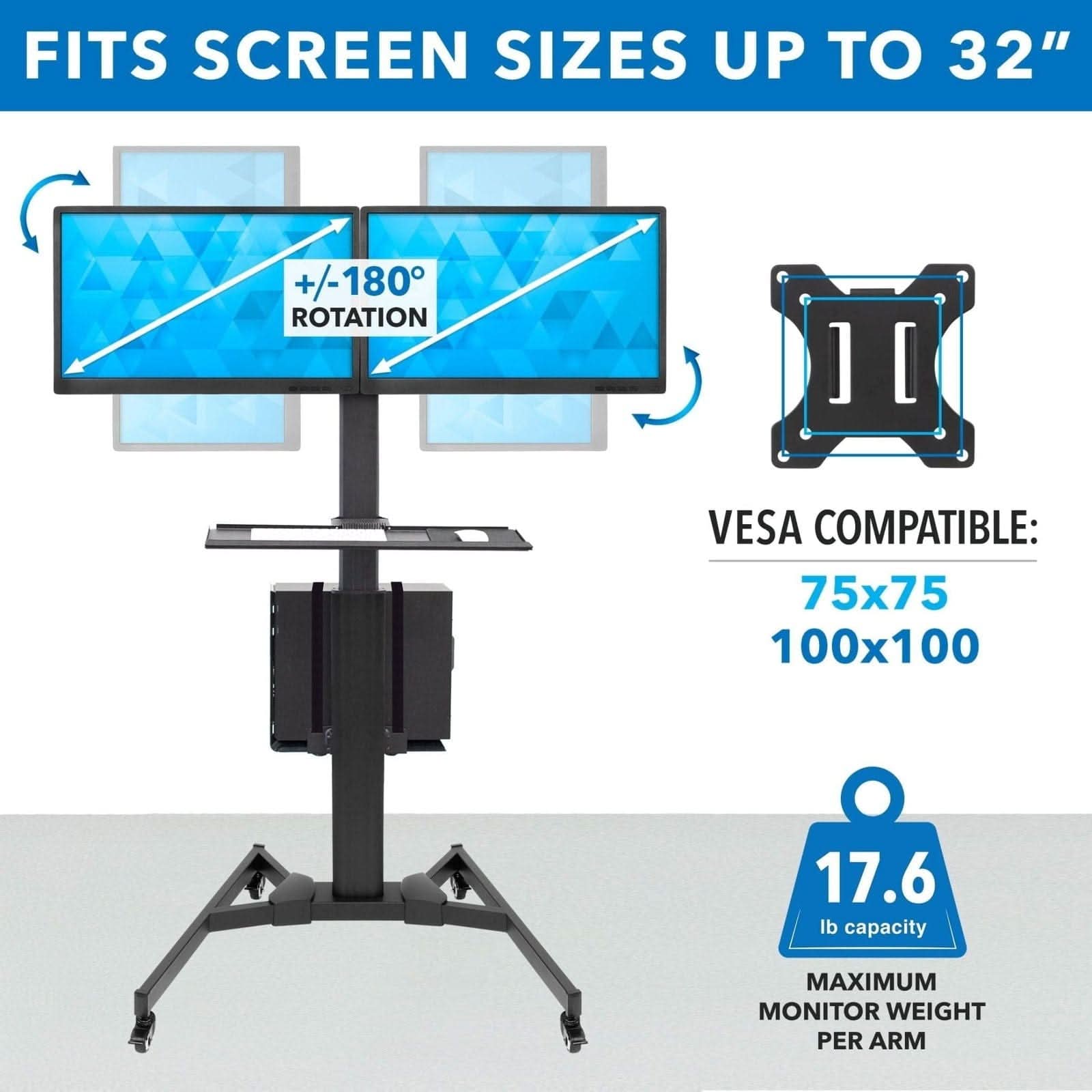 FITS SCREEN SIZES UP TO 32"  
+/-180° ROTATION  
VESCA COMPATIBLE: 75x75 100x100  
17.6 lb capacity MAXIMUM MONITOR WEIGHT PER ARM