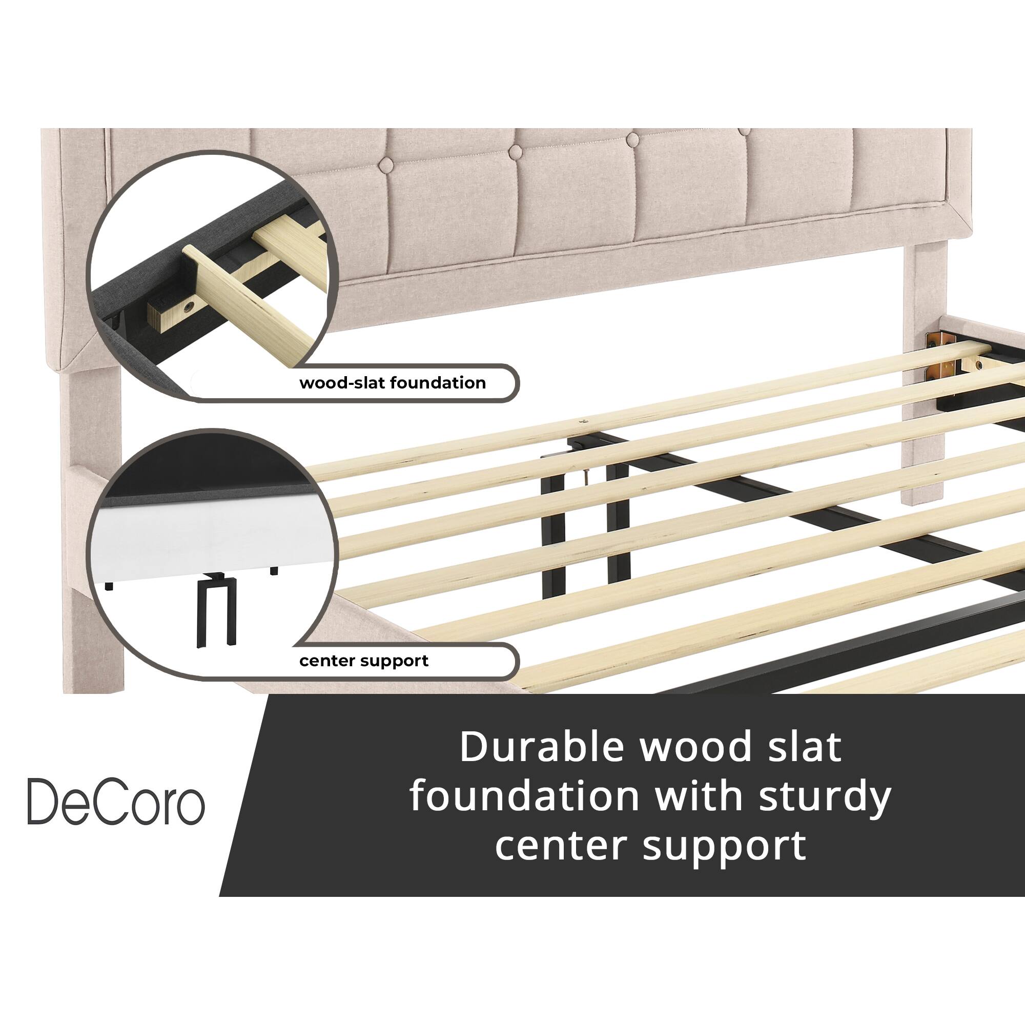 DeCoro  
Durable wood slat foundation with sturdy center support  

wood-slat foundation  
center support