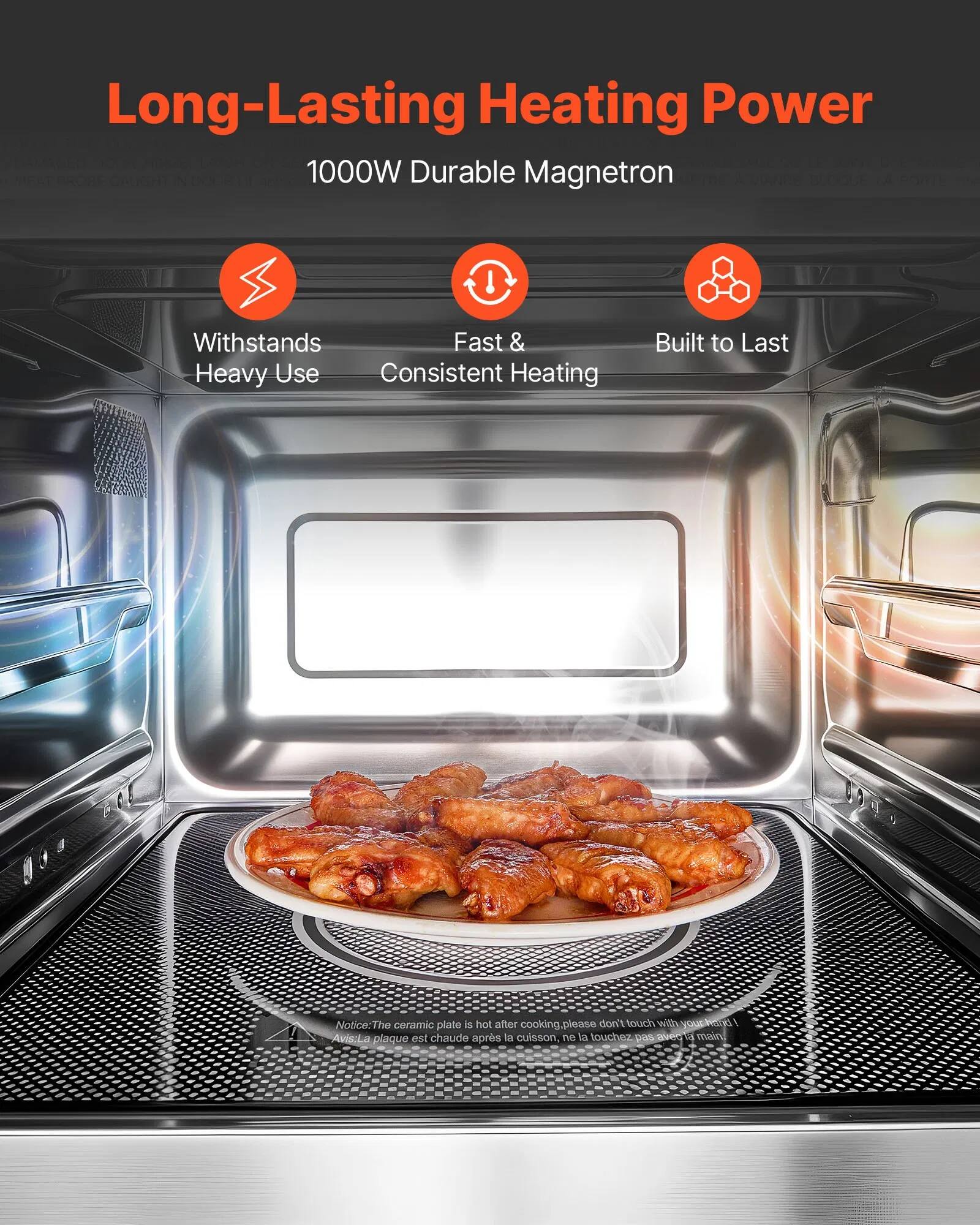 Long-Lasting Heating Power  
1000W Durable Magnetron  

- Withstands Heavy Use  
- Fast & Consistent Heating  
- Built to Last  

Notice: The ceramic plate is hot after cooking. Please don't touch with your hand!  
Avis: La plaque est chaude après la cuisson, ne la touchez pas avec la main!