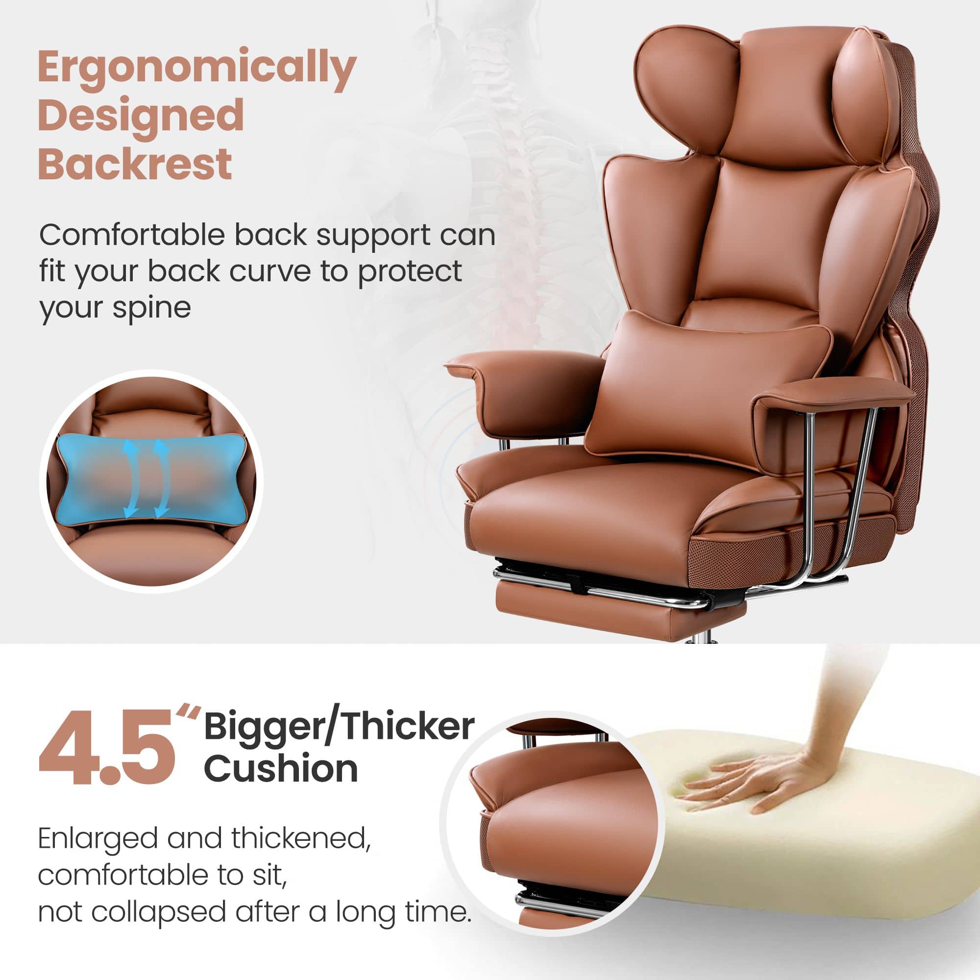 Ergonomically Designed Backrest: Comfortable back support can fit your back curve to protect your spine. 4.5% Bigger/Thicker Cushion: Enlarged and thickened, comfortable to sit, not collapsed after a long time.