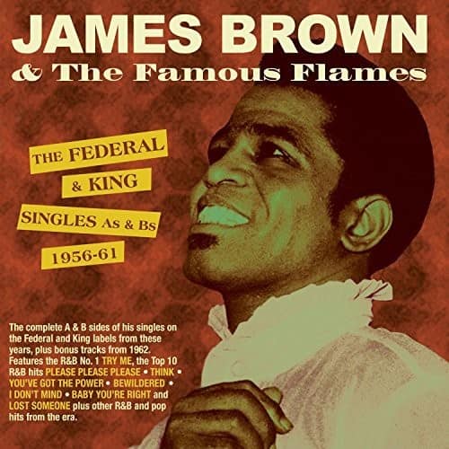 Brown,James & Famous Flames - Federal & King Singles As & Bs 1956-61  - COMPACT DISCS