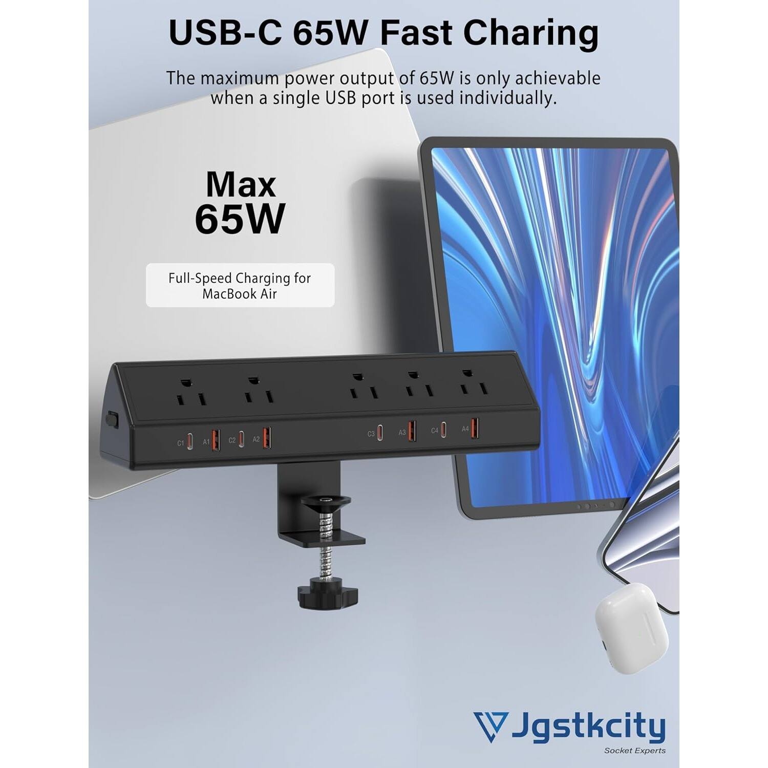 USB-C 65W Fast Charging

The maximum power output of 65W is only achievable when a single USB port is used individually.

Max 65W

Full-Speed Charging for MacBook Air

Jgstkcity
Socket Experts