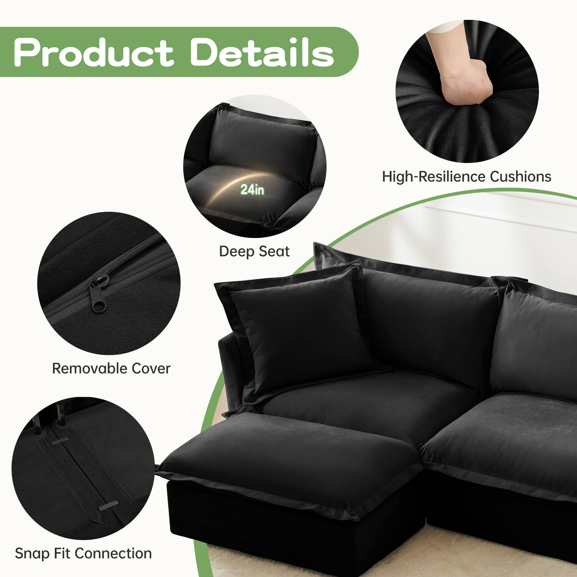 Product Details

- 24in High-Resilience Cushions
- Deep Seat
- Removable Cover
- Snap Fit Connection