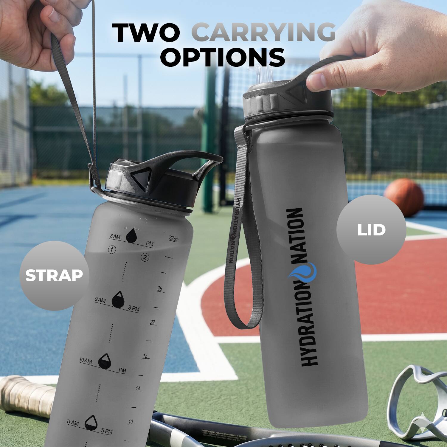 TWO CARRYING OPTIONS

STRAP

LID

HYDRATION NATION