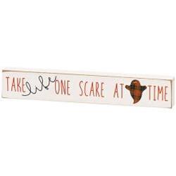 TAKE ONE SCARE AT A TIME