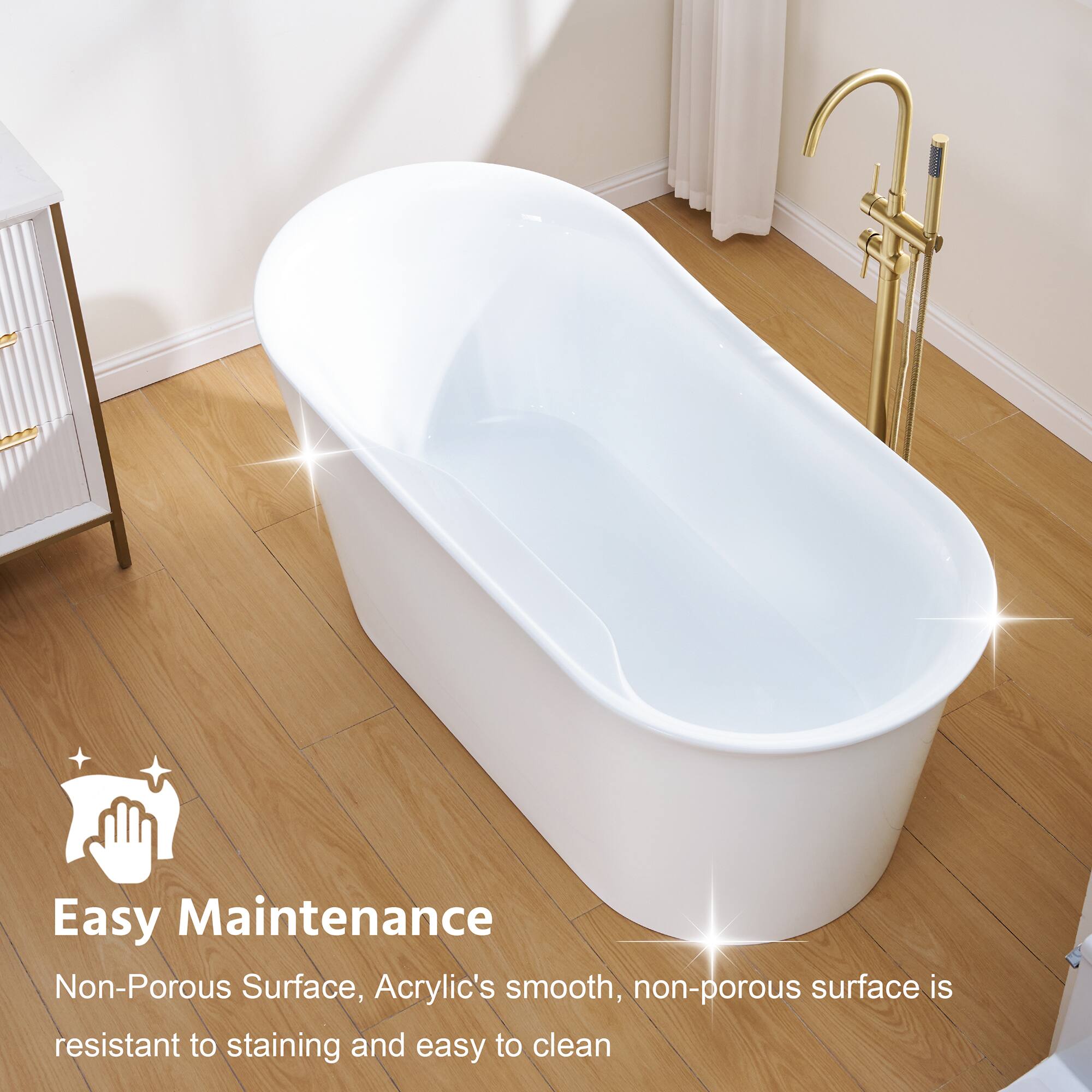 Easy Maintenance  
Non-Porous Surface, Acrylic's smooth, non-porous surface is resistant to staining and easy to clean