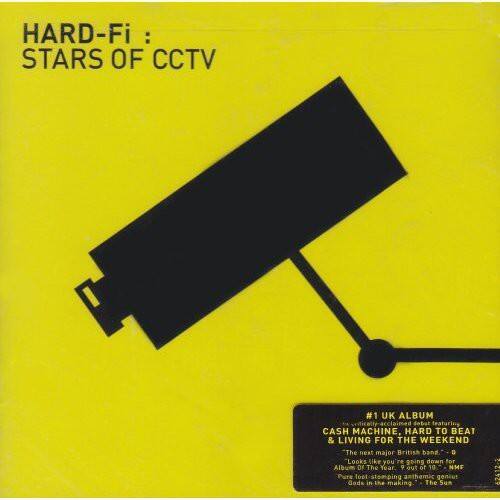HARD-Fi:  
STARS OF CCTV

#1 UK ALBUM  
CASH MACHINE, HARD TO BEAT & LIVING FOR THE WEEKEND

Looks like you're going down for Album of the Year.  
9 out of 19 NME  
Pure foot stomping anthemic genius  
Gods in the making  
The Sun  
62412-2