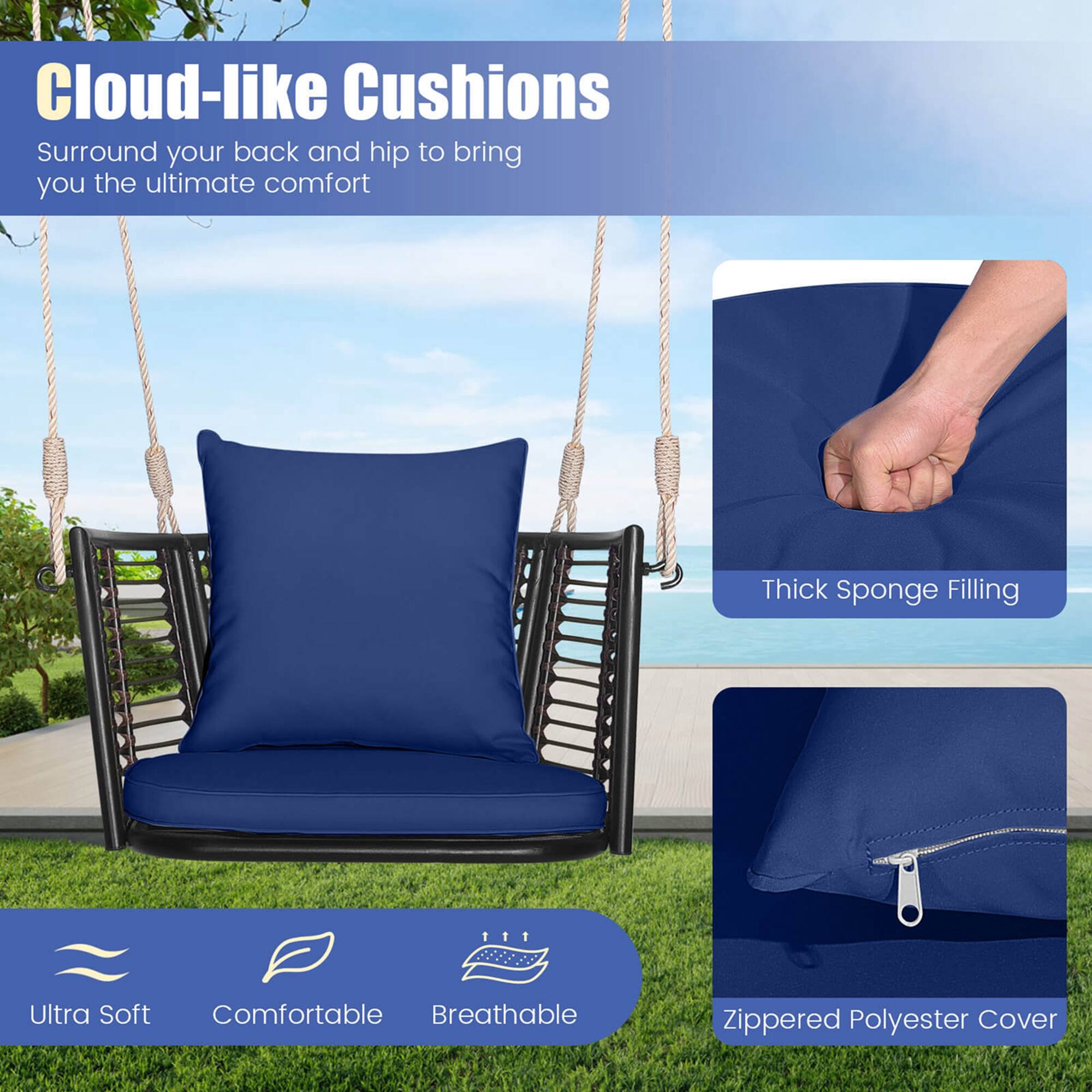 Cloud-like Cushions: Surround your back and hip to bring you the ultimate comfort. Thick Sponge Filling. Ultra Soft, Comfortable, Breathable Zippered Polyester Cover.