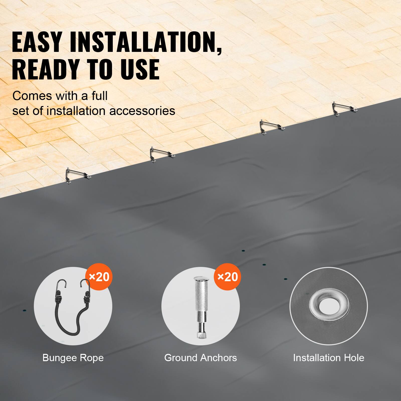 EASY INSTALLATION, READY TO USE  
Comes with a full set of installation accessories  

- Bungee Rope x20  
- Ground Anchors x20  
- Installation Hole