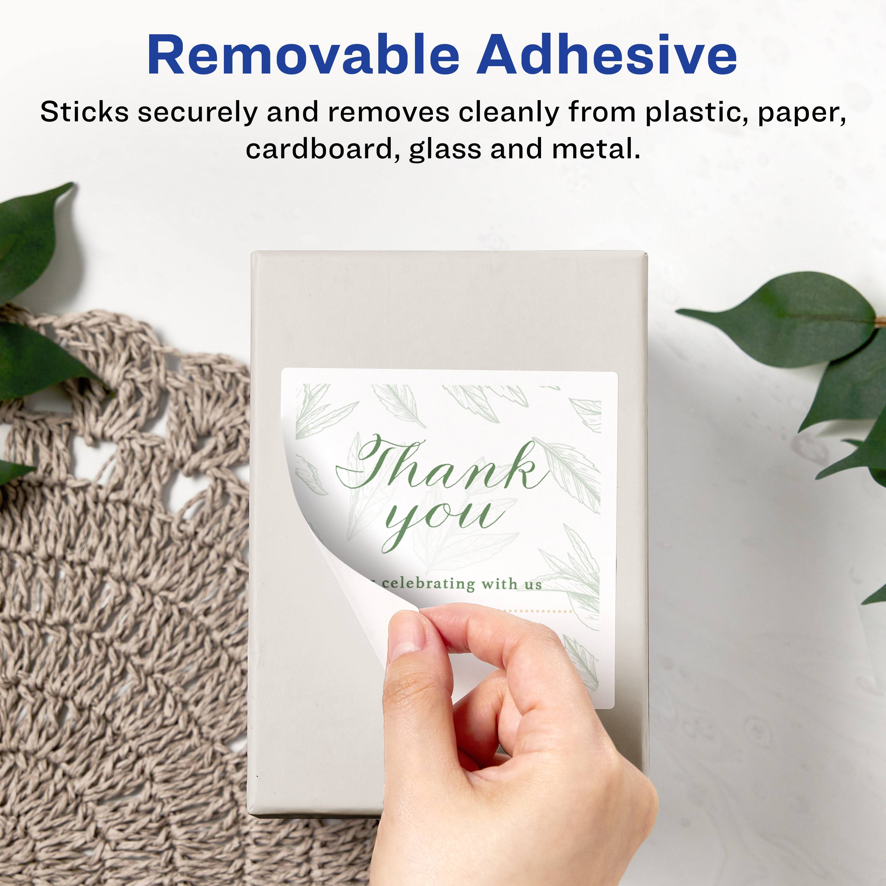 Removable Adhesive  
Sticks securely and removes cleanly from plastic, paper, cardboard, glass, and metal.  

Thank you  
celebrating with us