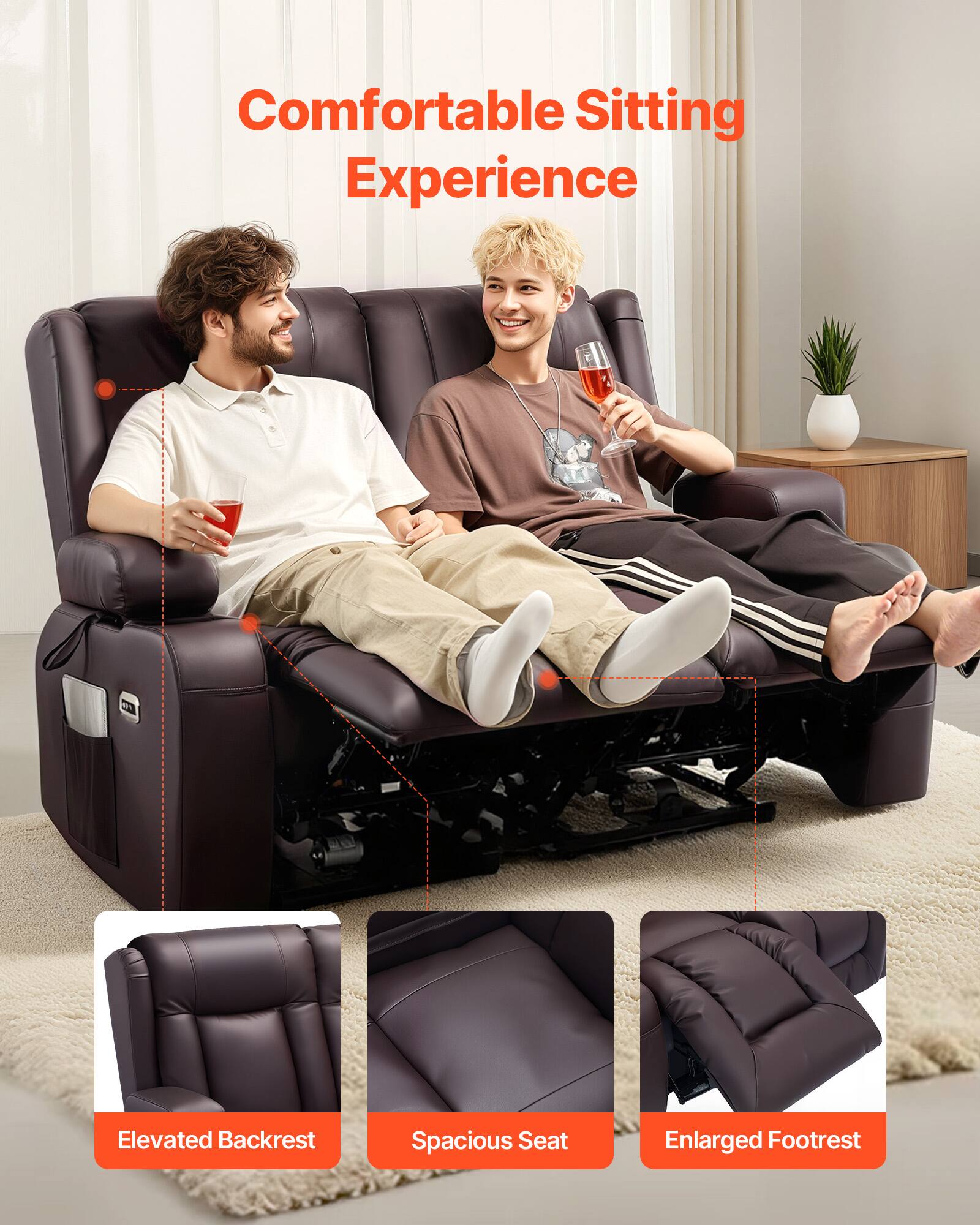 Comfortable Sitting Experience  
Elevated Backrest  
Spacious Seat  
Enlarged Footrest