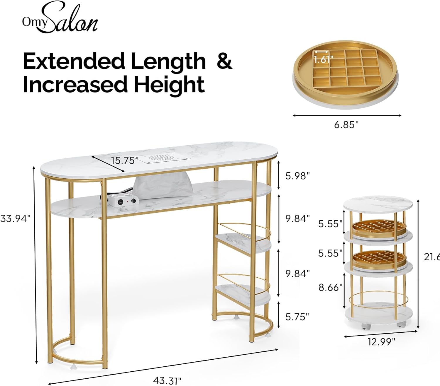 Omy Salon Extended Length & Increased Height

1.61"  
6.85"  
15.75"  
5.98"  
33.94"  
9.84"  
5.55"  
5.55"  
21.6"  
9.84"  
8.66"  
5.75"  
12.99"  
43.31"