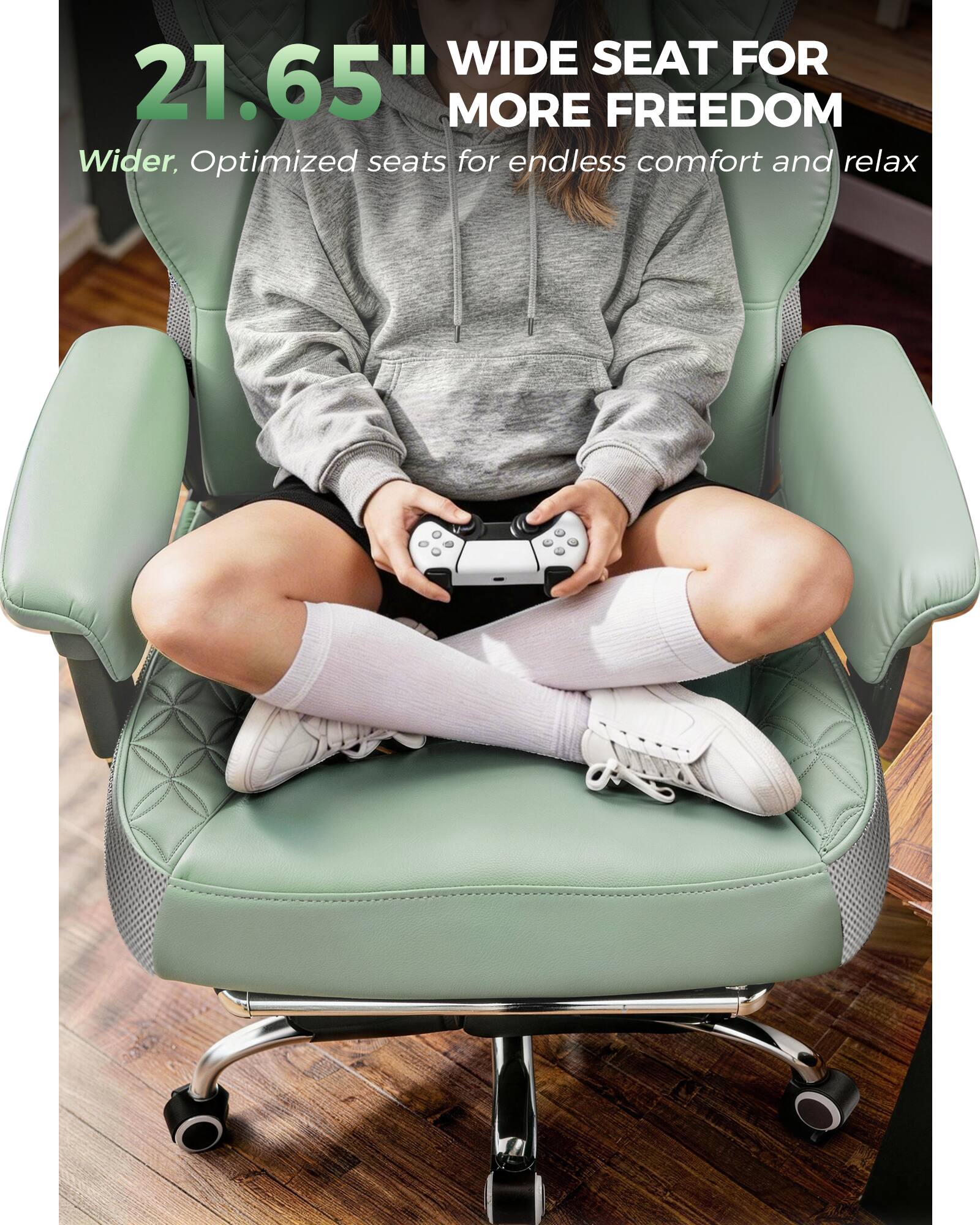 21.65" WIDE SEAT FOR MORE FREEDOM  
Wider, Optimized seats for endless comfort and relax