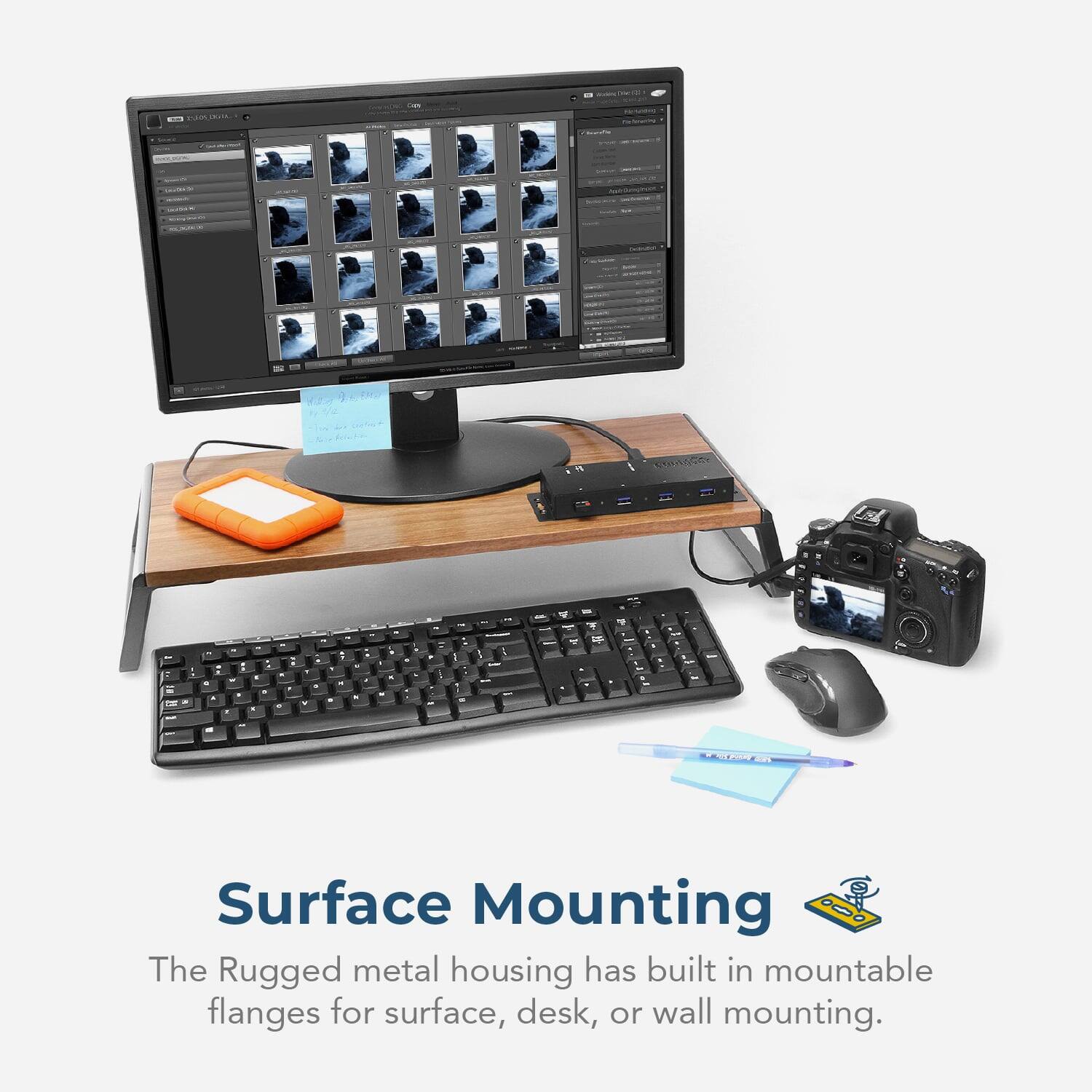 Surface Mounting

The Rugged metal housing has built-in mountable flanges for surface, desk, or wall mounting.