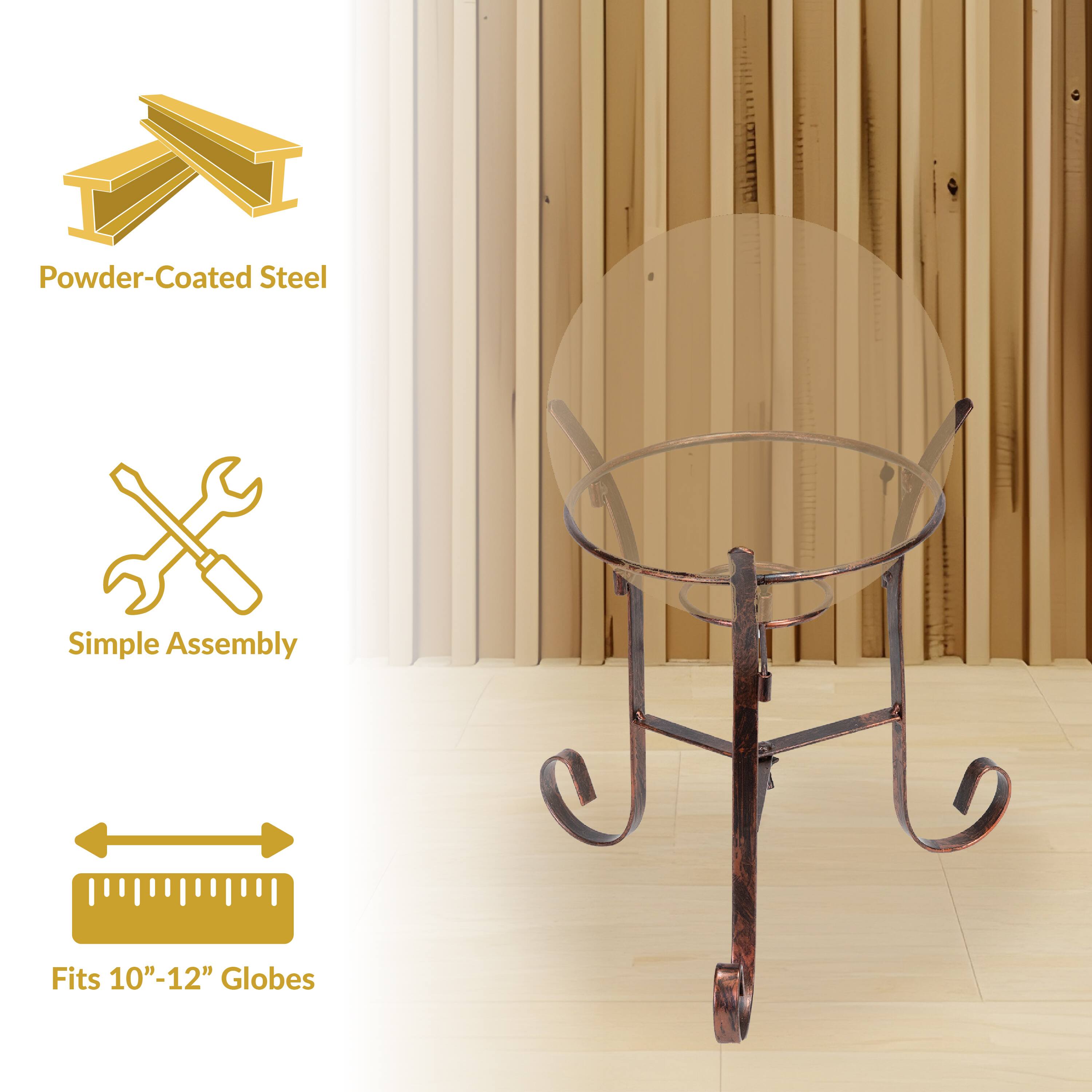 Powder-Coated Steel  
Simple Assembly  
Fits 10"-12" Globes