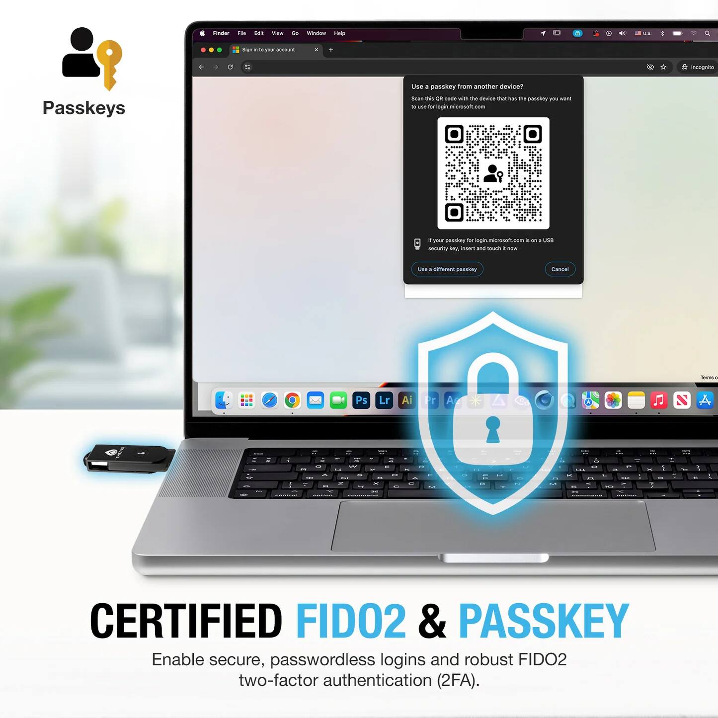 Finder File Edit View Go Window Help

Use a passkey from another device?  
Scan this QR code with the device that has the passkey you want to use for login.microsoft.com

If your passkey for login.microsoft.com is on a USB security key, insert and touch it now.

Use a different passkey Cancel

CERTIFIED FIDO2 & PASSKEY  
Enable secure, passwordless logins and robust FIDO2 two-factor authentication (2FA).