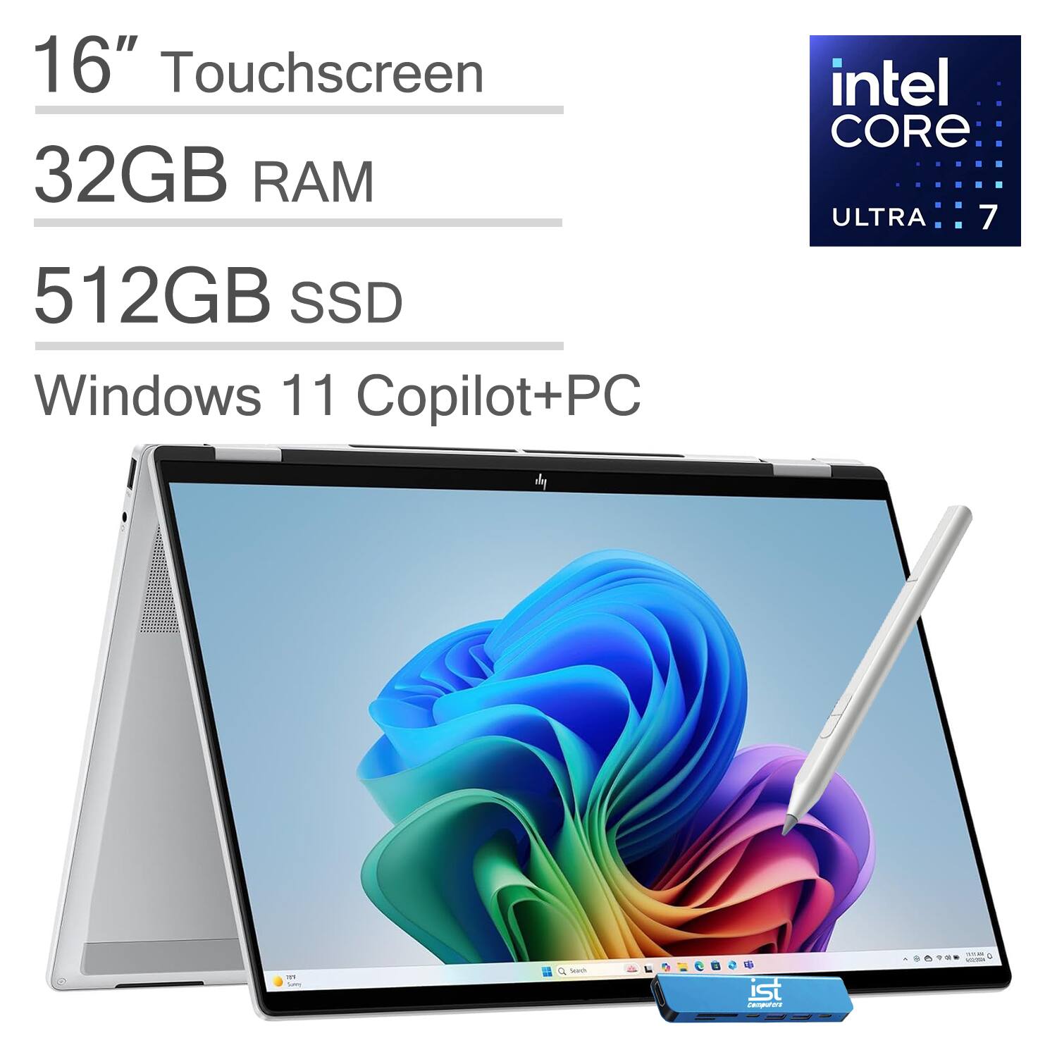 16" Touchscreen  
32GB RAM  
512GB SSD  
Windows 11 Copilot+PC  
intel CORE ULTRA 7