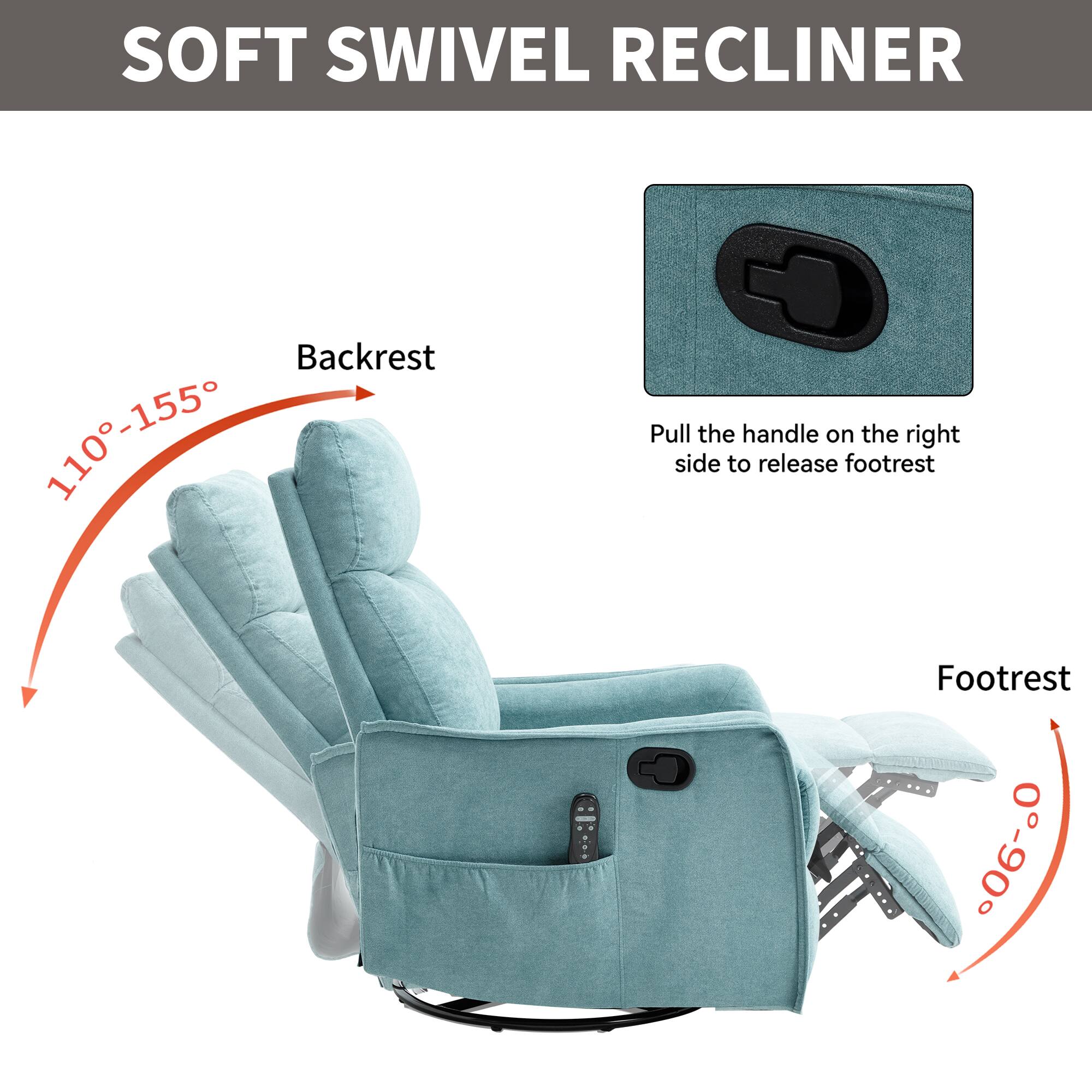 SOFT SWIVEL RECLINER

Backrest 110°-155°

Footrest 0°-90°

Pull the handle on the right side to release footrest