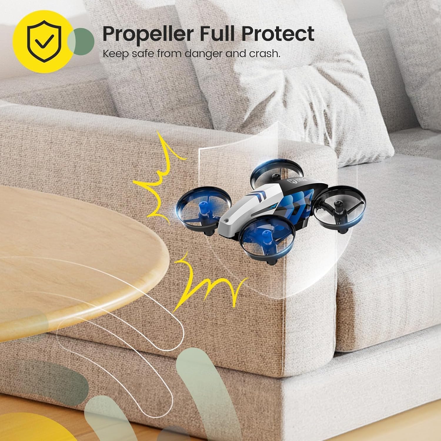 Propeller Full Protect  
Keep safe from danger and crash.
