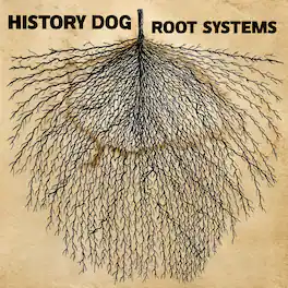 History Dog - Root Systems - VINYL LP