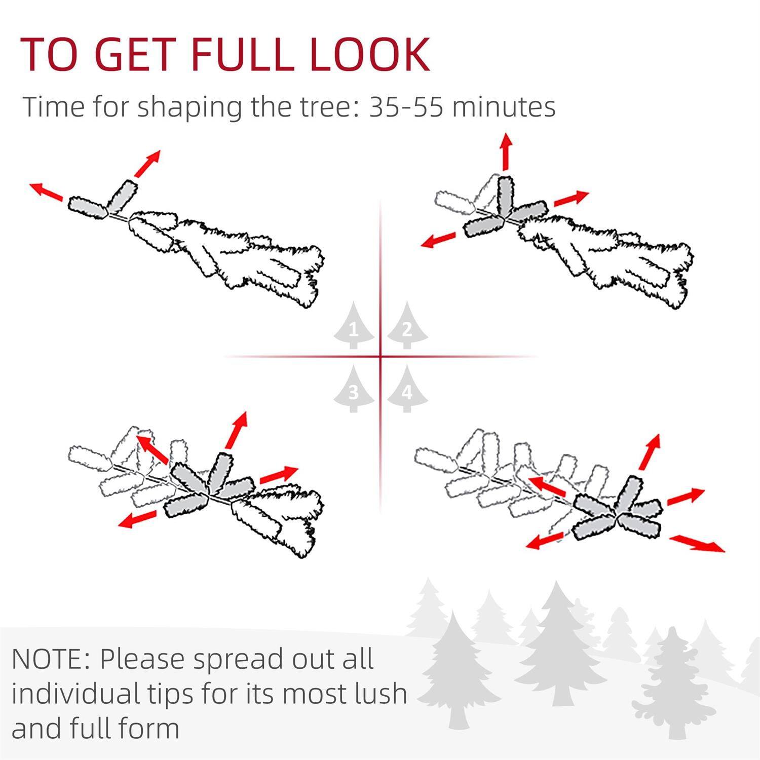 TO GET FULL LOOK

Time for shaping the tree: 35-55 minutes

NOTE: Please spread out all individual tips for its most lush and full form