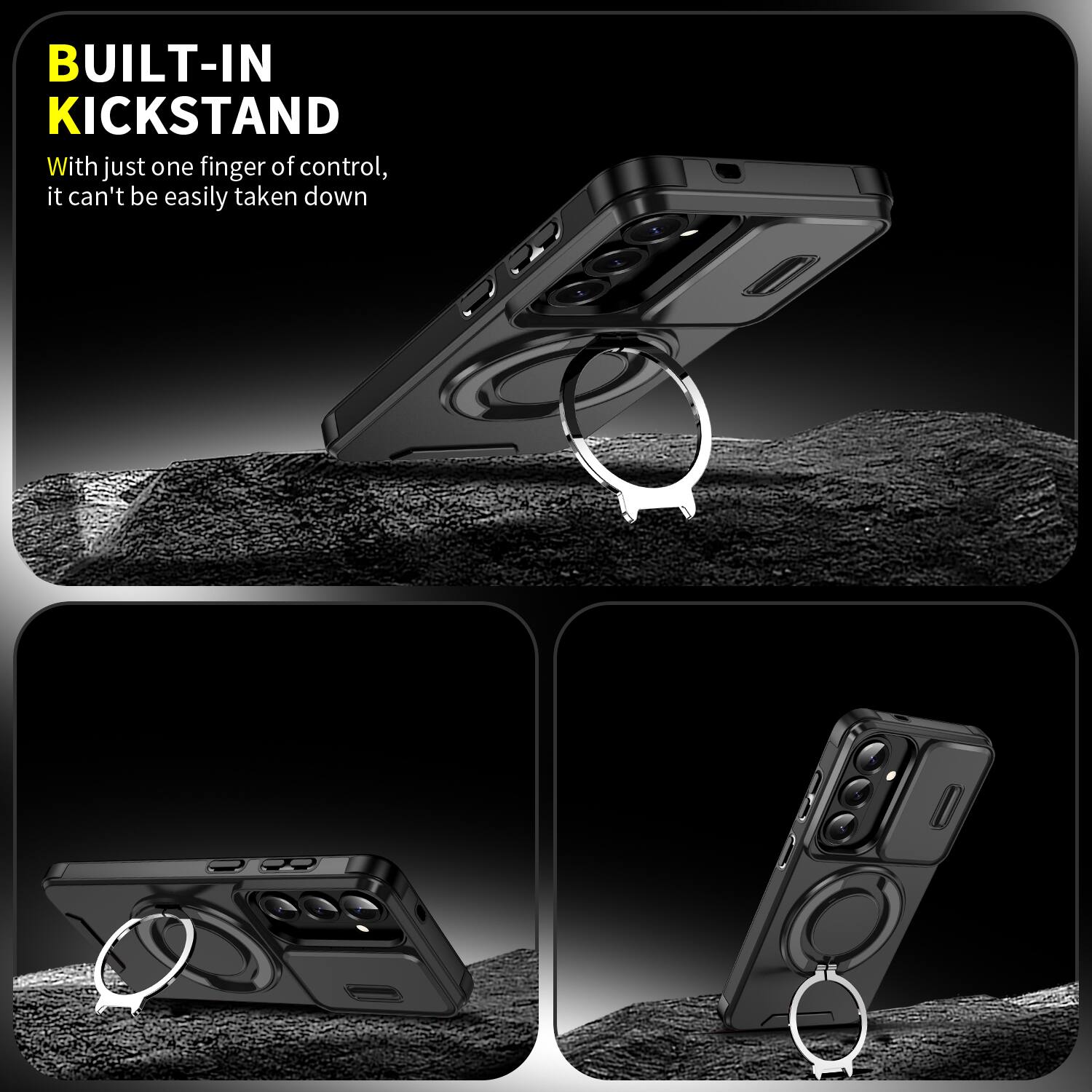 BUILT-IN KICKSTAND

With just one finger of control, it can't be easily taken down