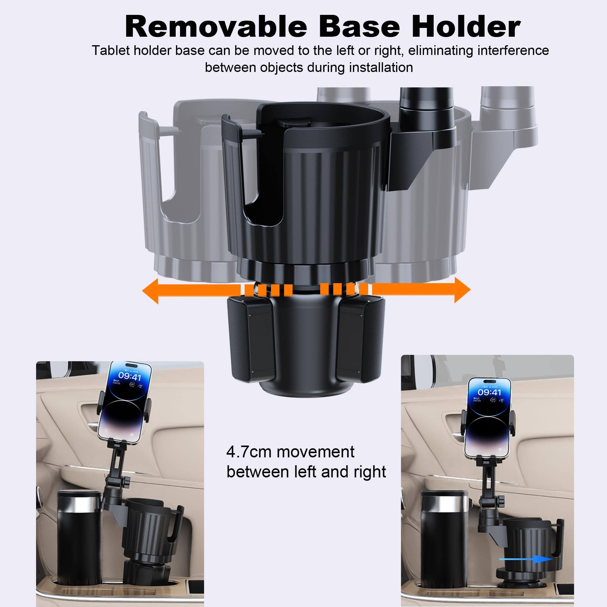 Removable Base Holder  
Tablet holder base can be moved to the left or right, eliminating interference between objects during installation  

4.7cm movement between left and right