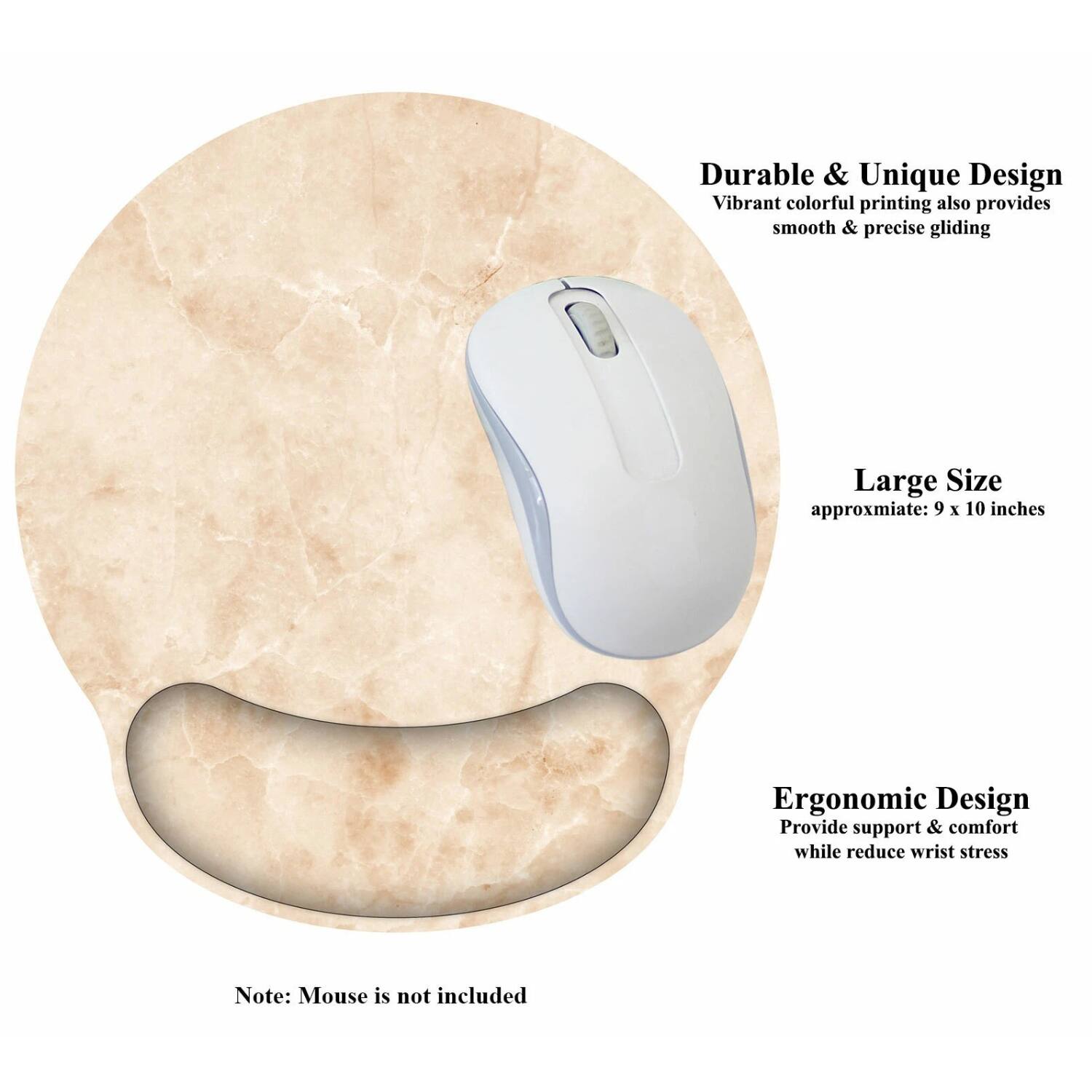 Durable & Unique Design  
Vibrant colorful printing also provides smooth & precise gliding  

Large Size  
approximate: 9 x 10 inches  

Ergonomic Design  
Provide support & comfort while reduce wrist stress  

Note: Mouse is not included