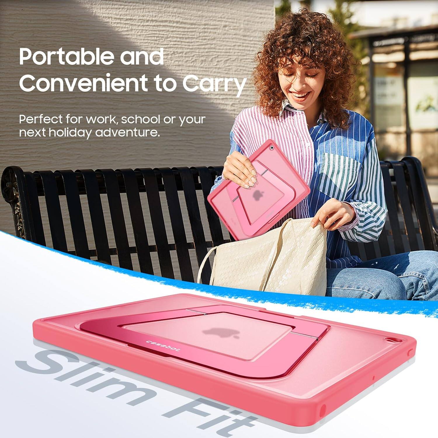 Portable and Convenient to Carry  
Perfect for work, school or your next holiday adventure.  

casebot Slim Fit