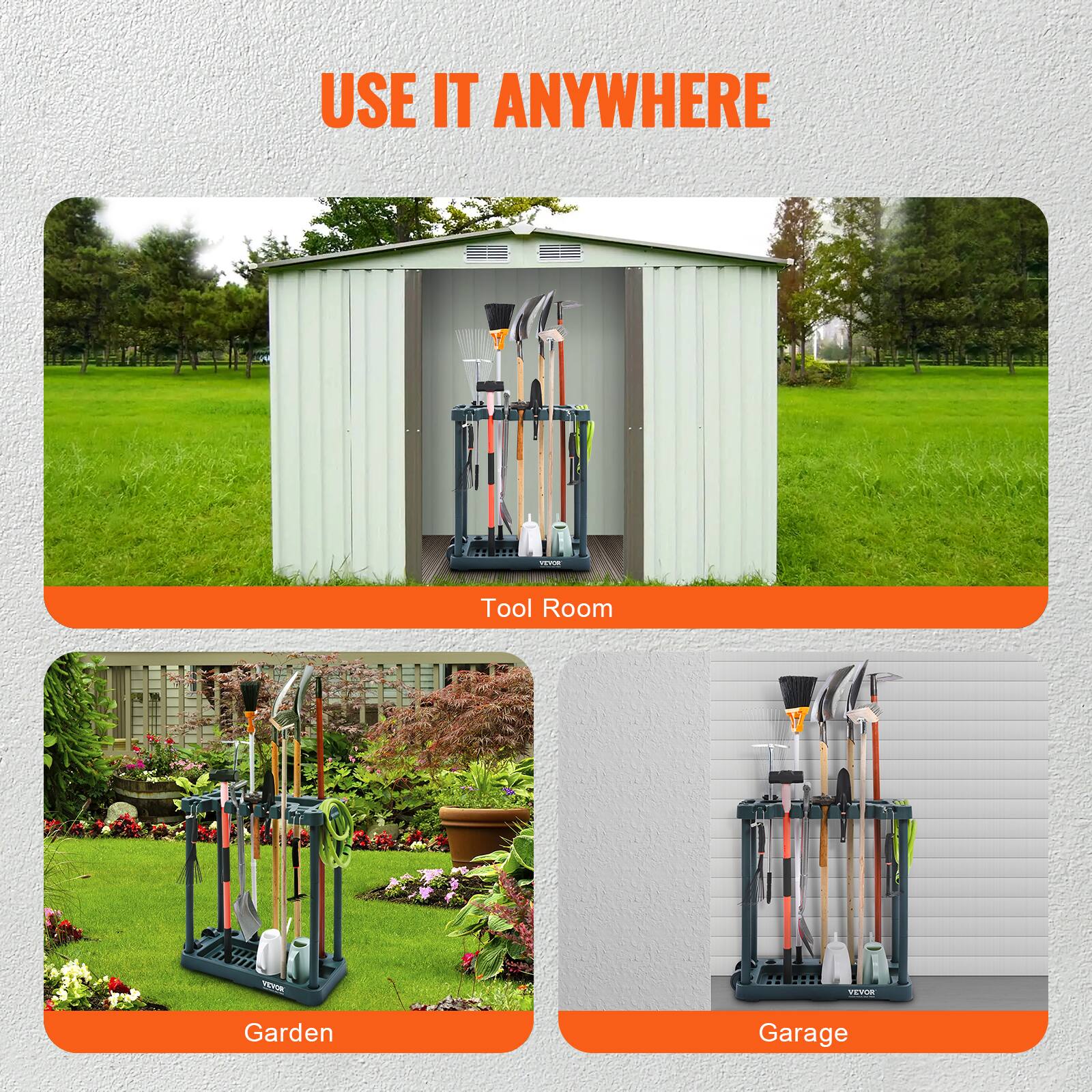 USE IT ANYWHERE

- Tool Room
- Garden
- Garage