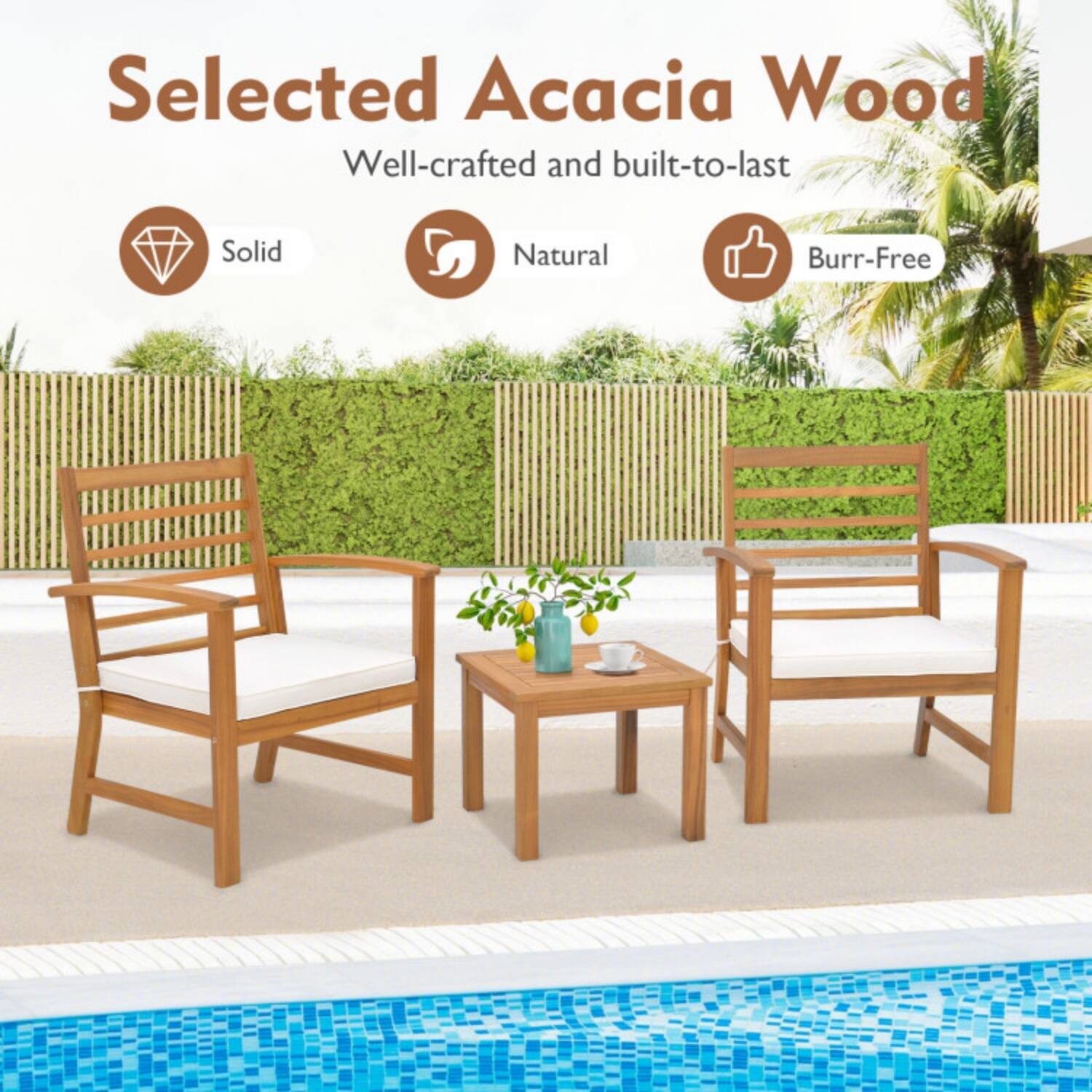 Selected Acacia Wood  
Well-crafted and built-to-last  
Solid  
Natural  
Burr-Free