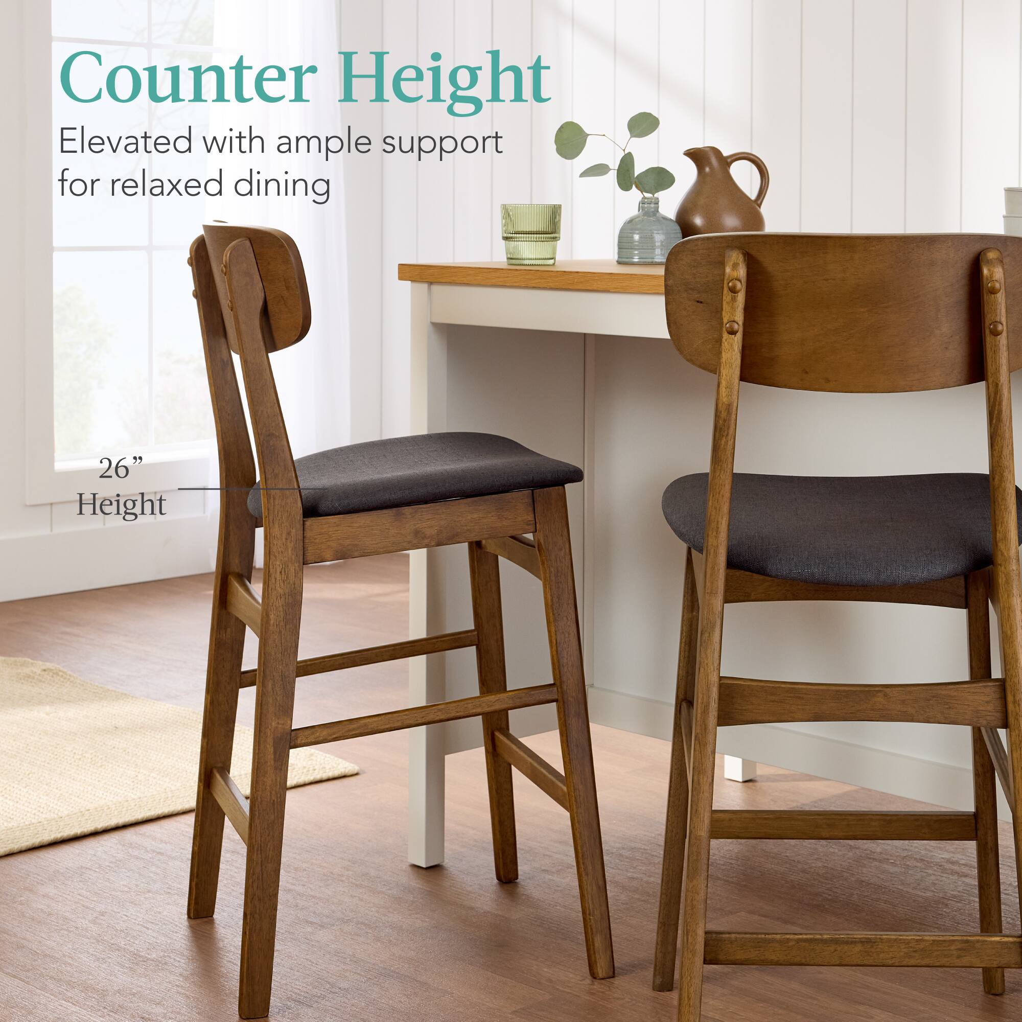 Counter Height  
Elevated with ample support for relaxed dining  
26" Height