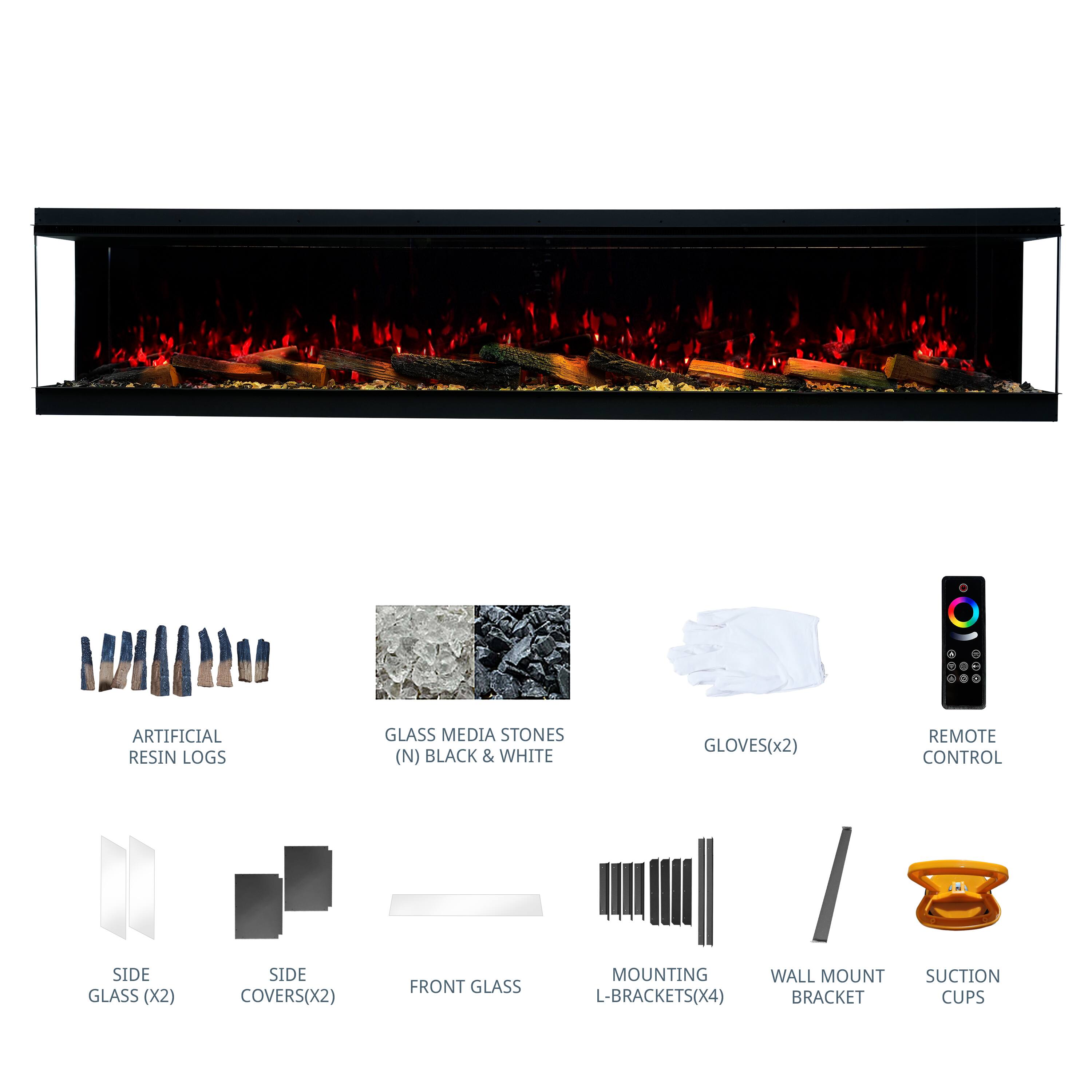 ARTIFICIAL RESIN LOGS  
GLASS MEDIA STONES (N) BLACK & WHITE  
GLOVES (x2)  
REMOTE CONTROL  
SIDE GLASS (X2)  
SIDE COVERS (X2)  
FRONT GLASS  
MOUNTING L-BRACKETS (X4)  
WALL MOUNT BRACKET  
SUCTION CUPS
