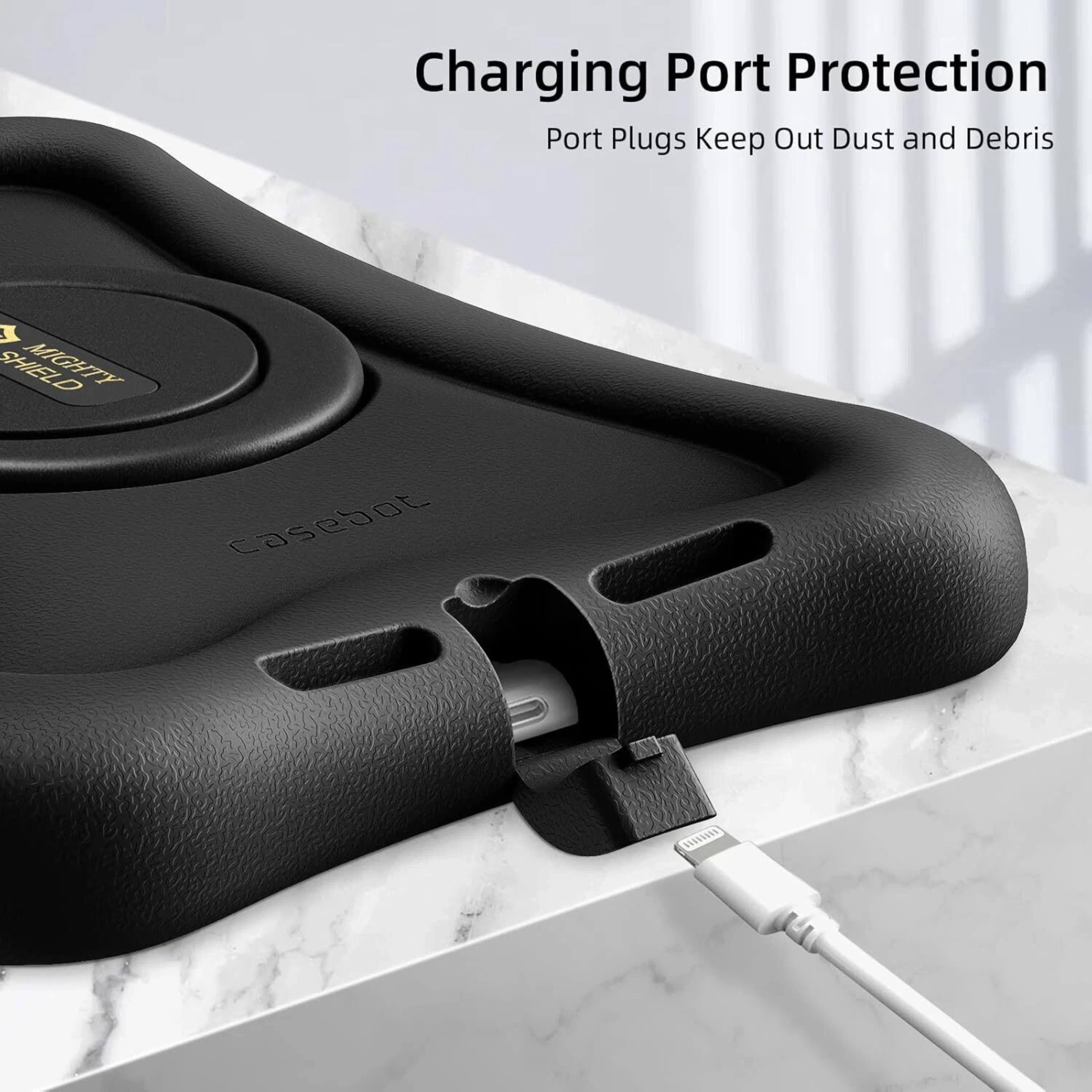 Charging Port Protection  
Port Plugs Keep Out Dust and Debris  
MIGHTY casebot