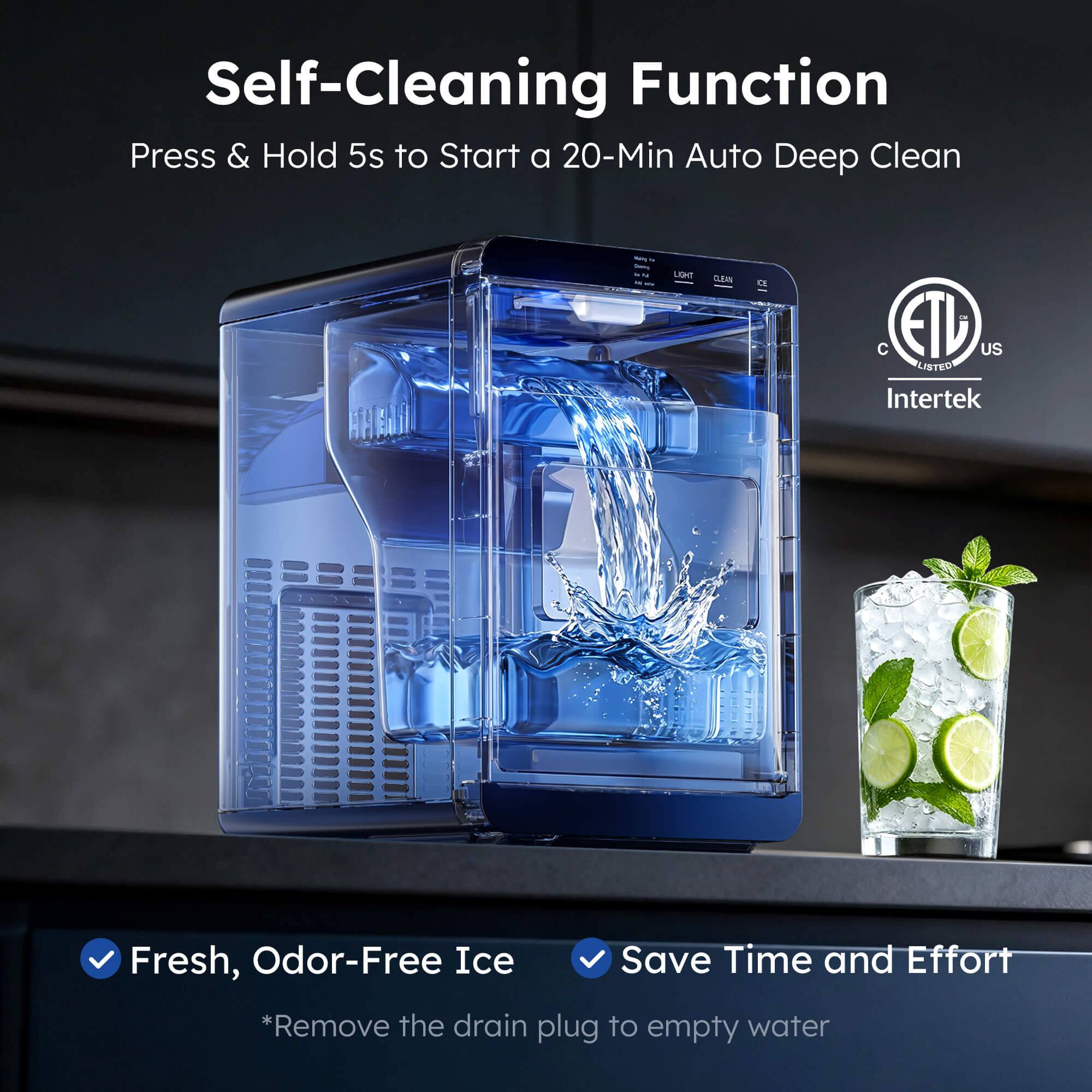 Self-Cleaning Function  
Press & Hold 5s to Start a 20-Min Auto Deep Clean  

Fresh, Odor-Free Ice  
Save Time and Effort  

*Remove the drain plug to empty water