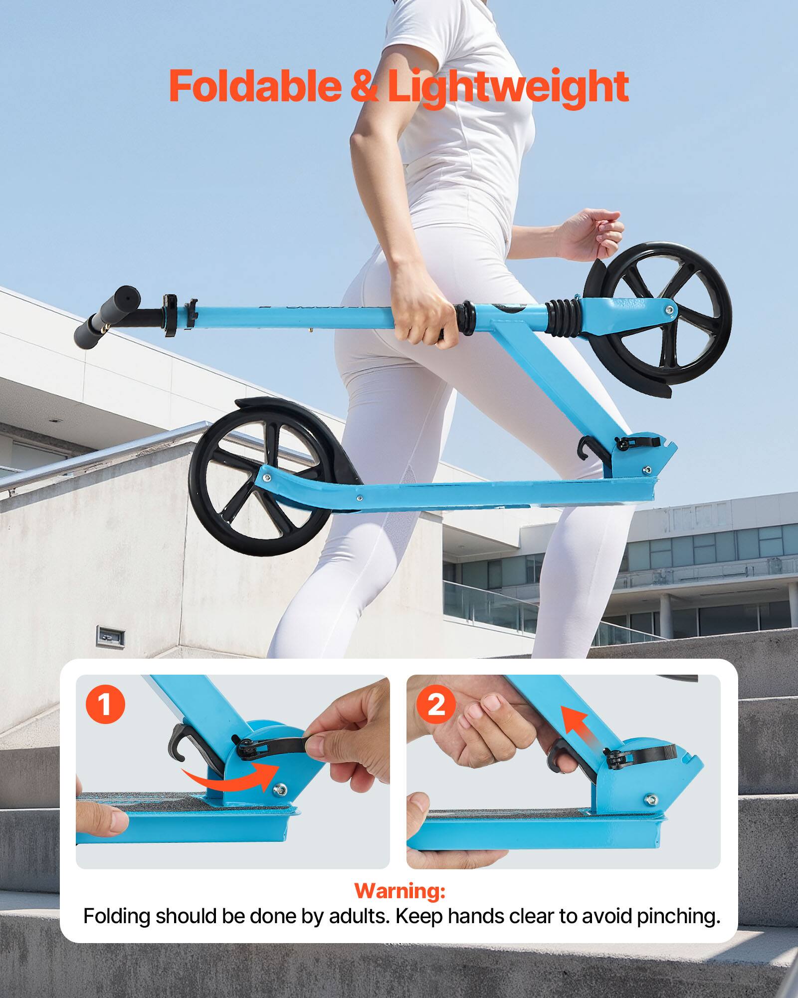 Foldable & Lightweight

1. Folding should be done by adults.
2. Keep hands clear to avoid pinching.