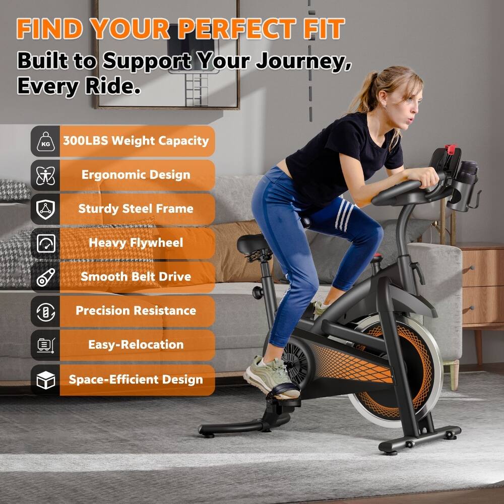 FIND YOUR PERFECT FIT  
Built to Support Your Journey, Every Ride.  

- 300LBS Weight Capacity  
- Ergonomic Design  
- Sturdy Steel Frame  
- Heavy Flywheel  
- Smooth Belt Drive  
- Precision Resistance  
- Easy-Relocation  
- Space-Efficient Design