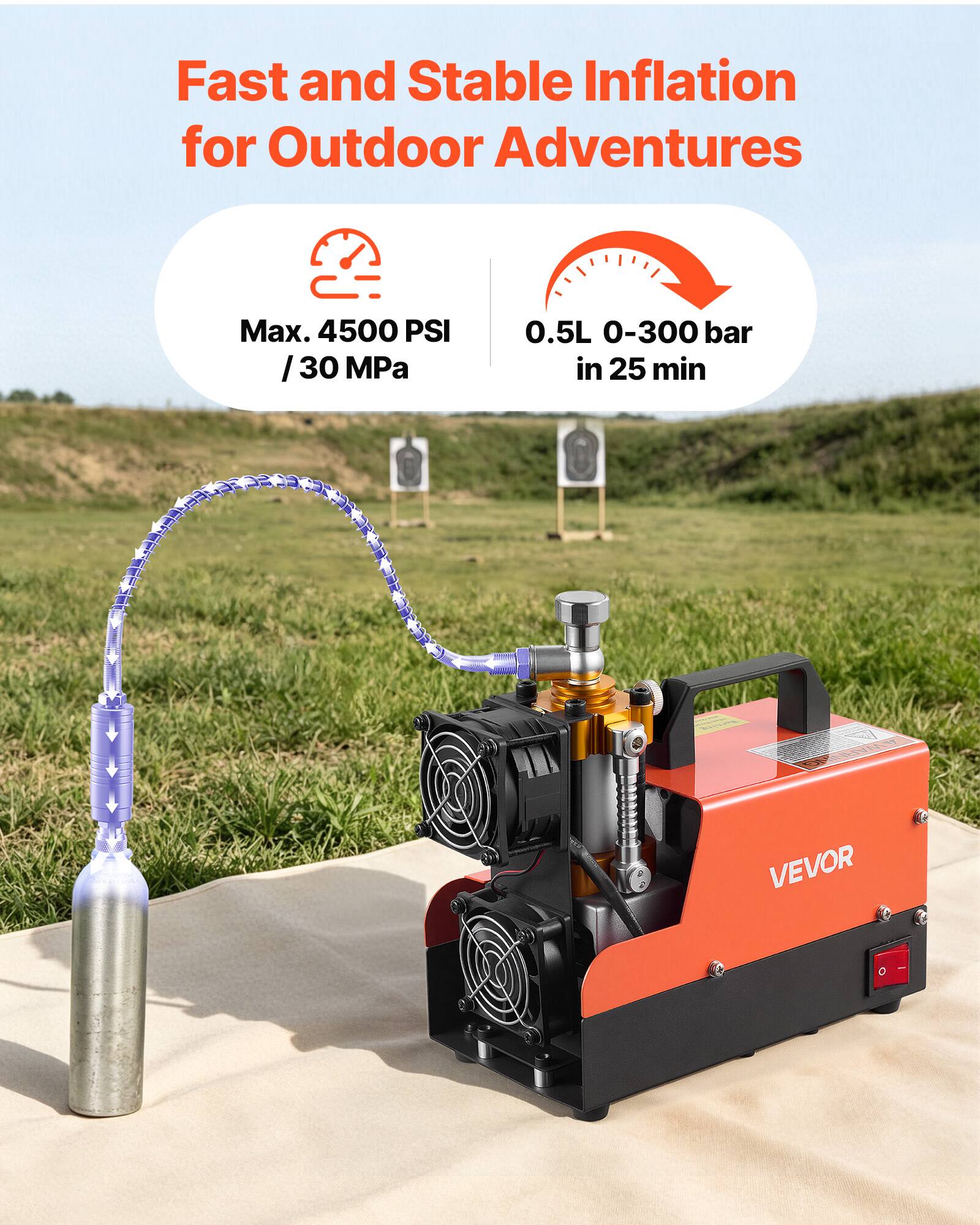 Fast and Stable Inflation for Outdoor Adventures  
Max. 4500 PSI / 30 MPa  
0.5L 0-300 bar in 25 min  
VEVOR
