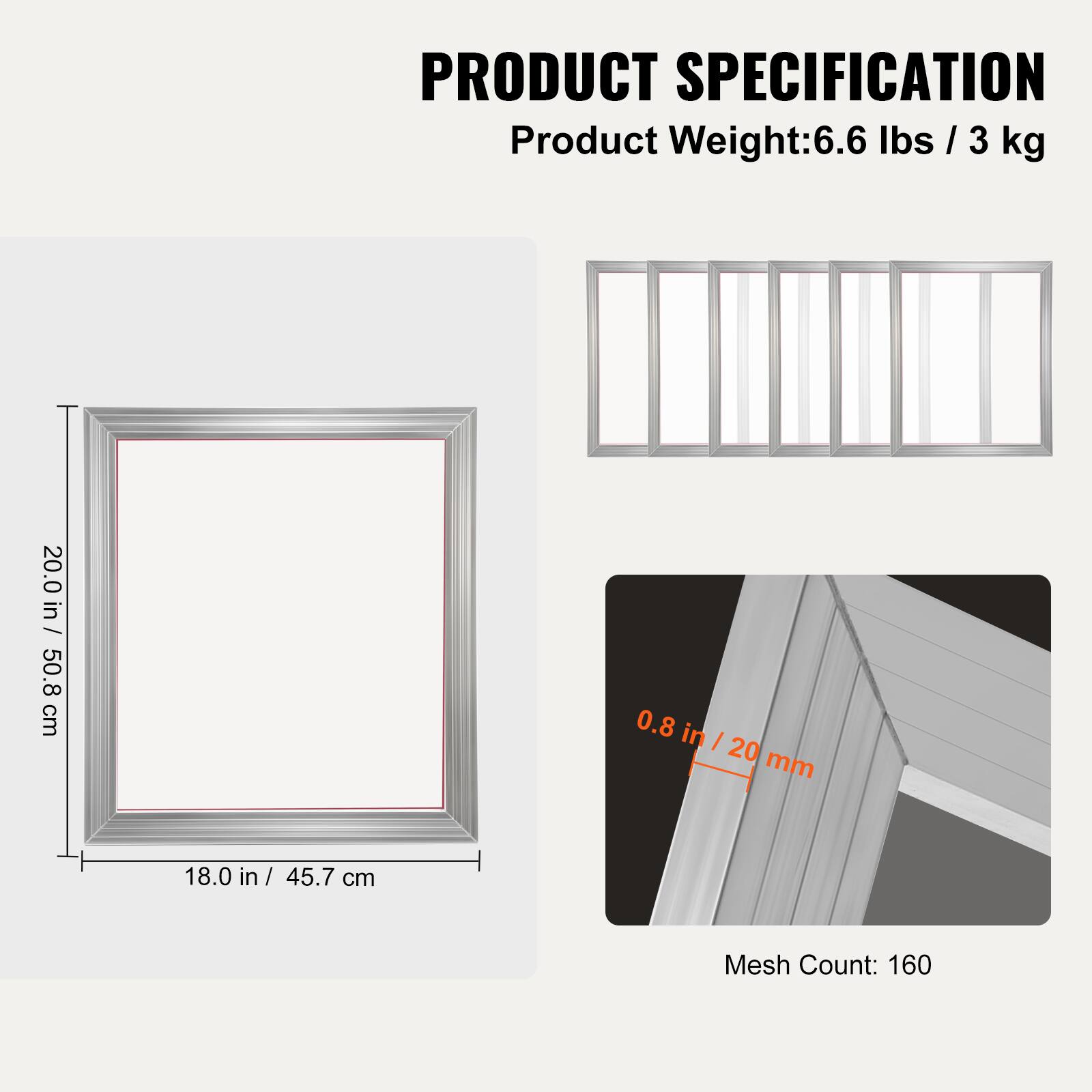 PRODUCT SPECIFICATION

Product Weight: 6.6 lbs / 3 kg

20.0 in / 50.8 cm

0.8 in / 20 mm

18.0 in / 45.7 cm

Mesh Count: 160