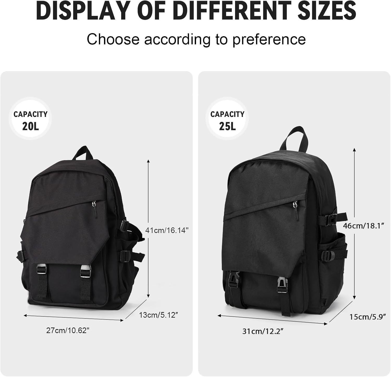 DISPLAY OF DIFFERENT SIZES  
Choose according to preference  

CAPACITY 20L  
41cm/16.14"  
27cm/10.62"  
13cm/5.12"  

CAPACITY 25L  
46cm/18.1"  
31cm/12.2"  
15cm/5.9"