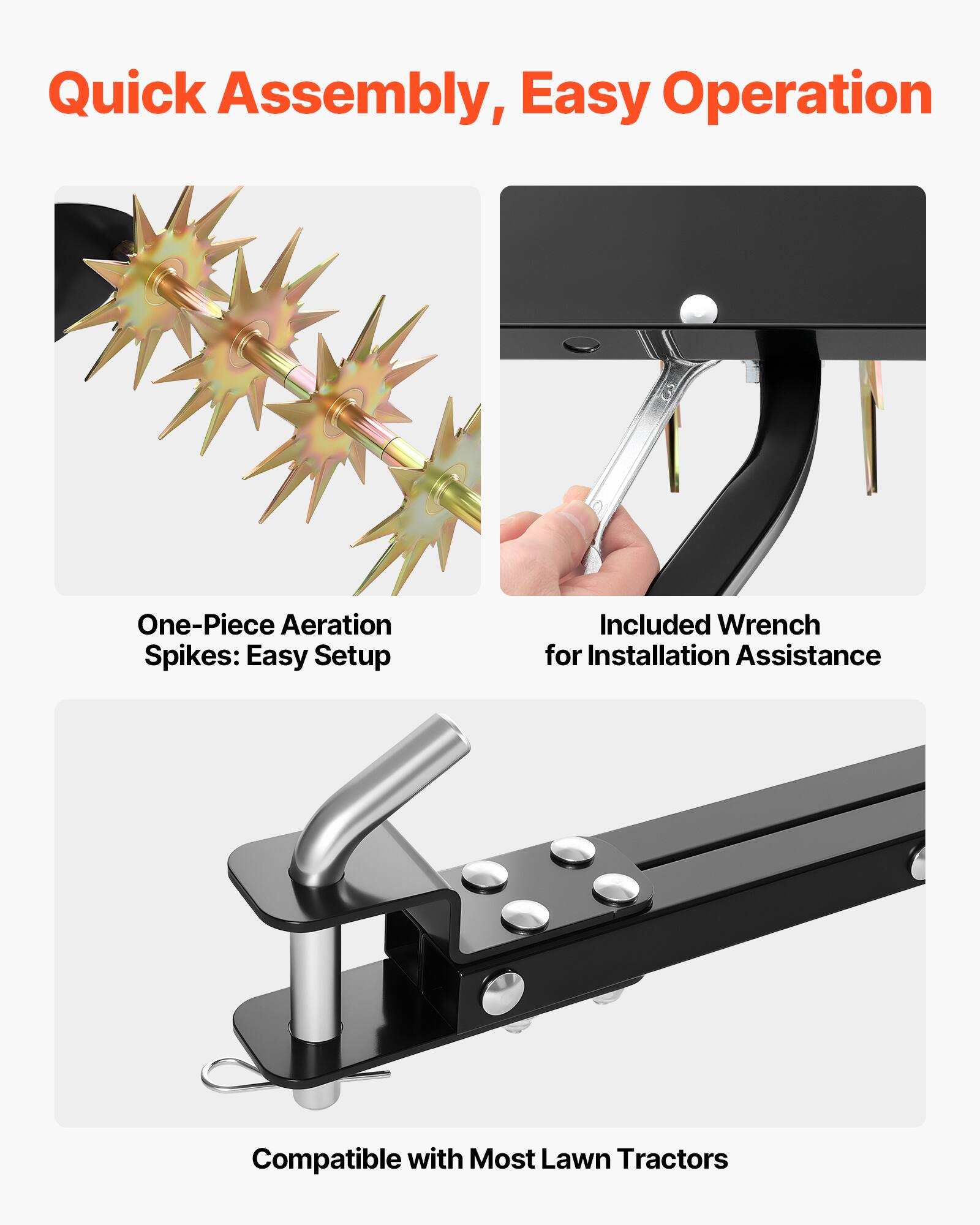 Quick Assembly, Easy Operation

One-Piece Aeration Spikes: Easy Setup

Included Wrench for Installation Assistance

Compatible with Most Lawn Tractors