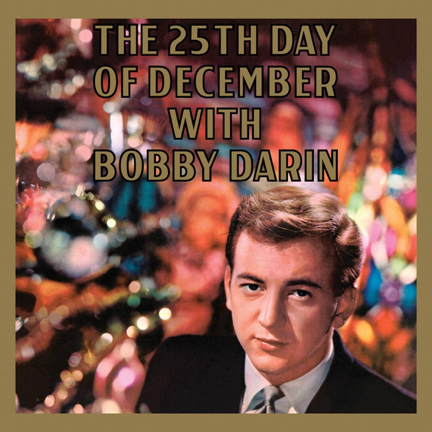 THE 25TH DAY OF DECEMBER WITH BOBBY DARIN