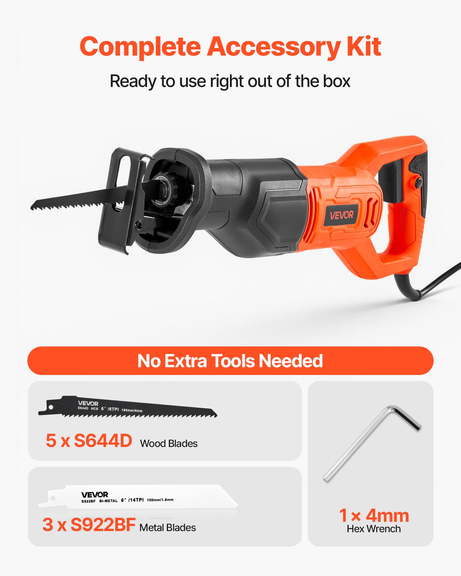 Complete Accessory Kit  
Ready to use right out of the box  

VEVOR  
No Extra Tools Needed  

VEVOR 88440 HCS 6" ISTPI 150mm/4mm  
5 x S644D Wood Blades  

VEVOR 6" 14TPI 150mm/1.8mm 1 SK228F BLMETAL  
3 x S922BF Metal Blades  

1 x 4mm Hex Wrench