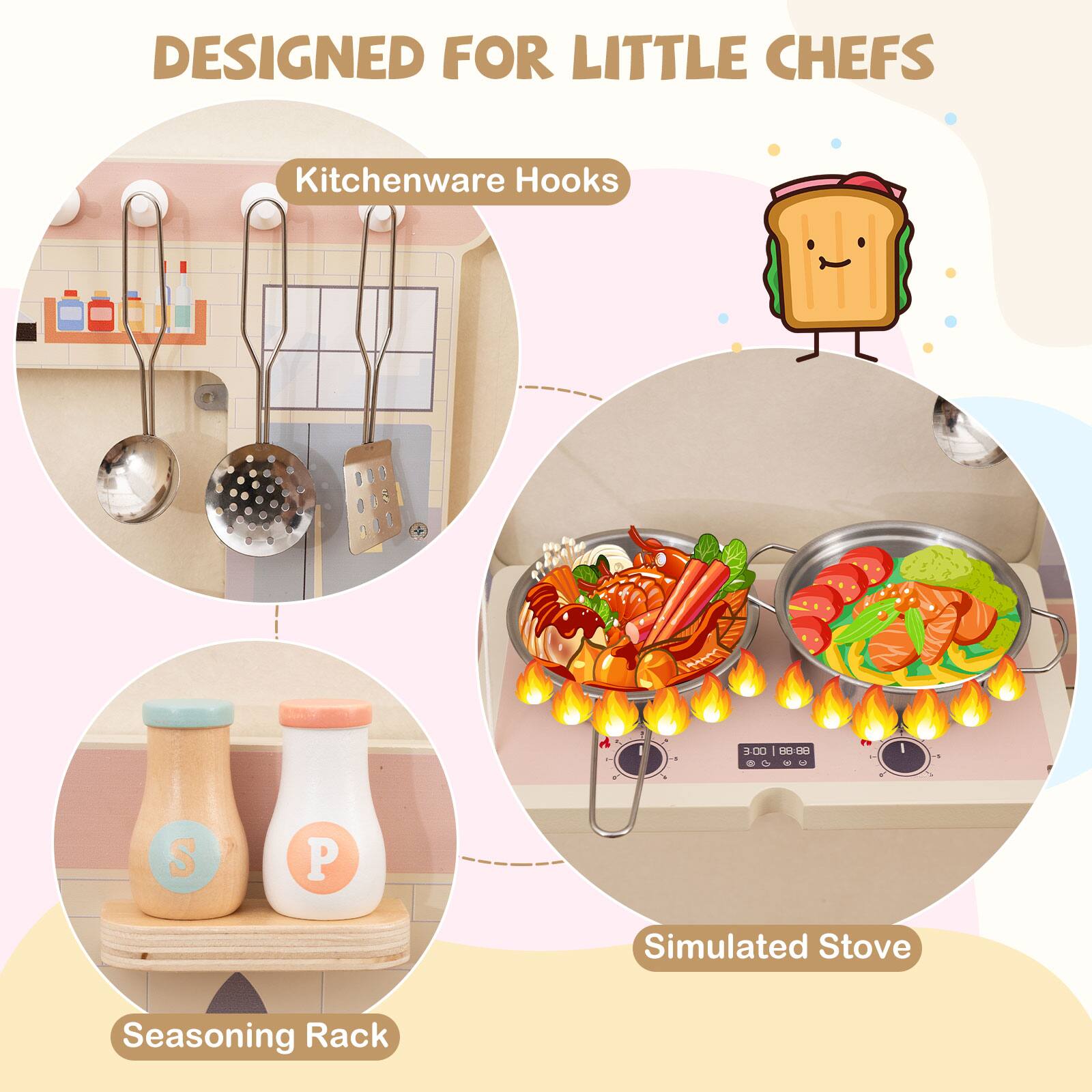 DESIGNED FOR LITTLE CHEFS

Kitchenware Hooks

Seasoning Rack

Simulated Stove
