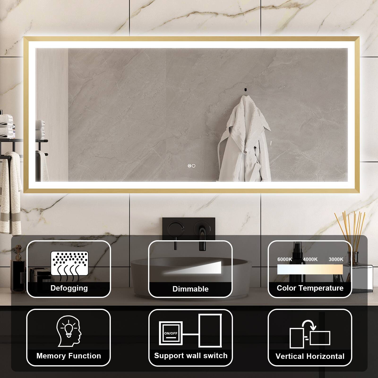 6000K 4000K 3000K  
Defogging  
Dimmable  
Color Temperature  
ON/OFF  
Memory Function  
Support wall switch  
Vertical Horizontal
